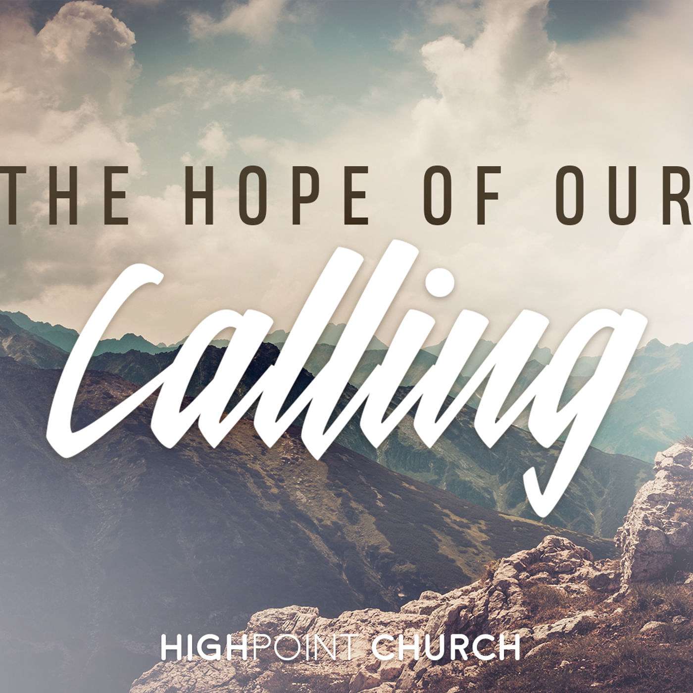 The Hope of Our Calling - Pastor Tim Burt