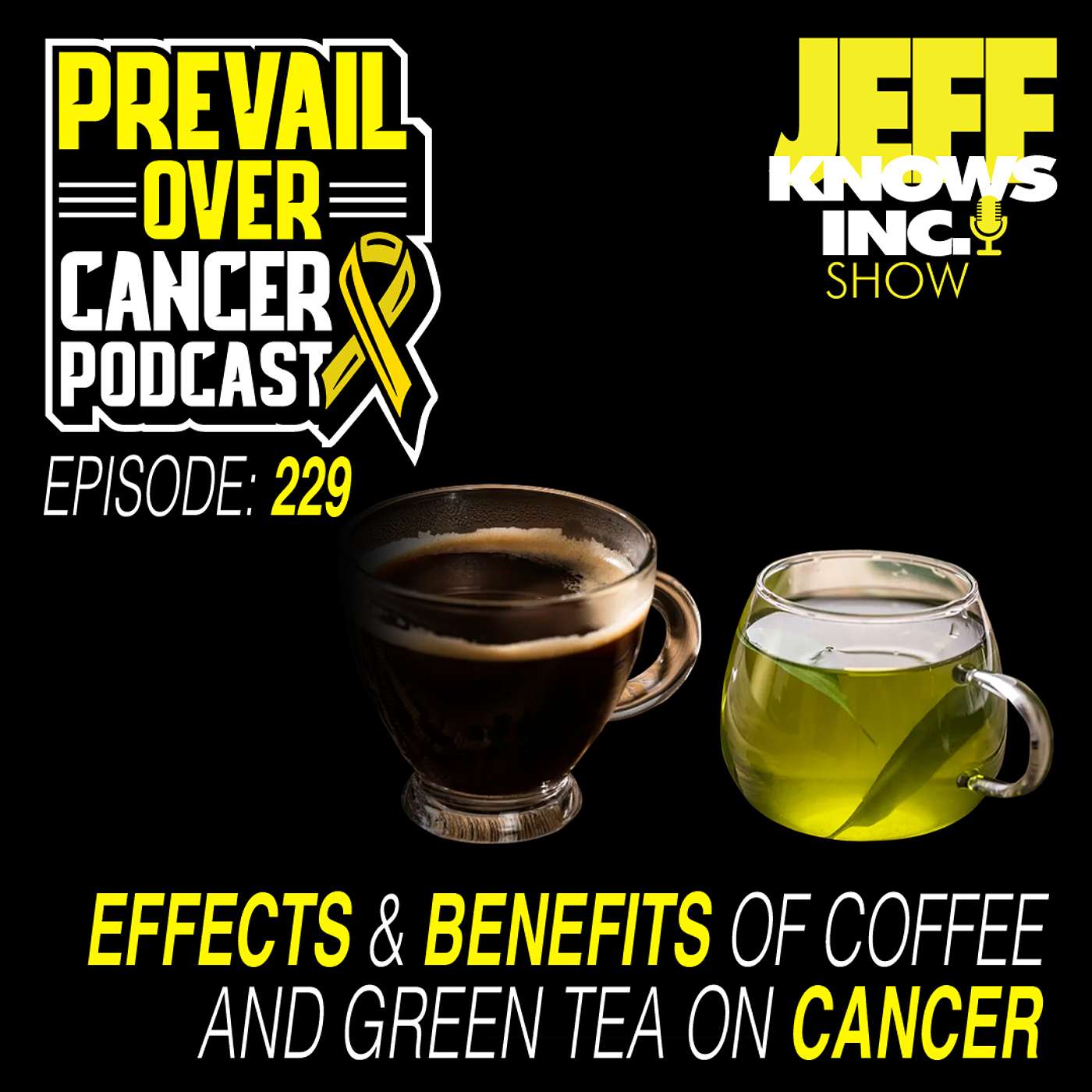 The Effects & Benefits of Coffee & Green Tea on Cancer.| Keith Bishop & Jeff Lopes 229