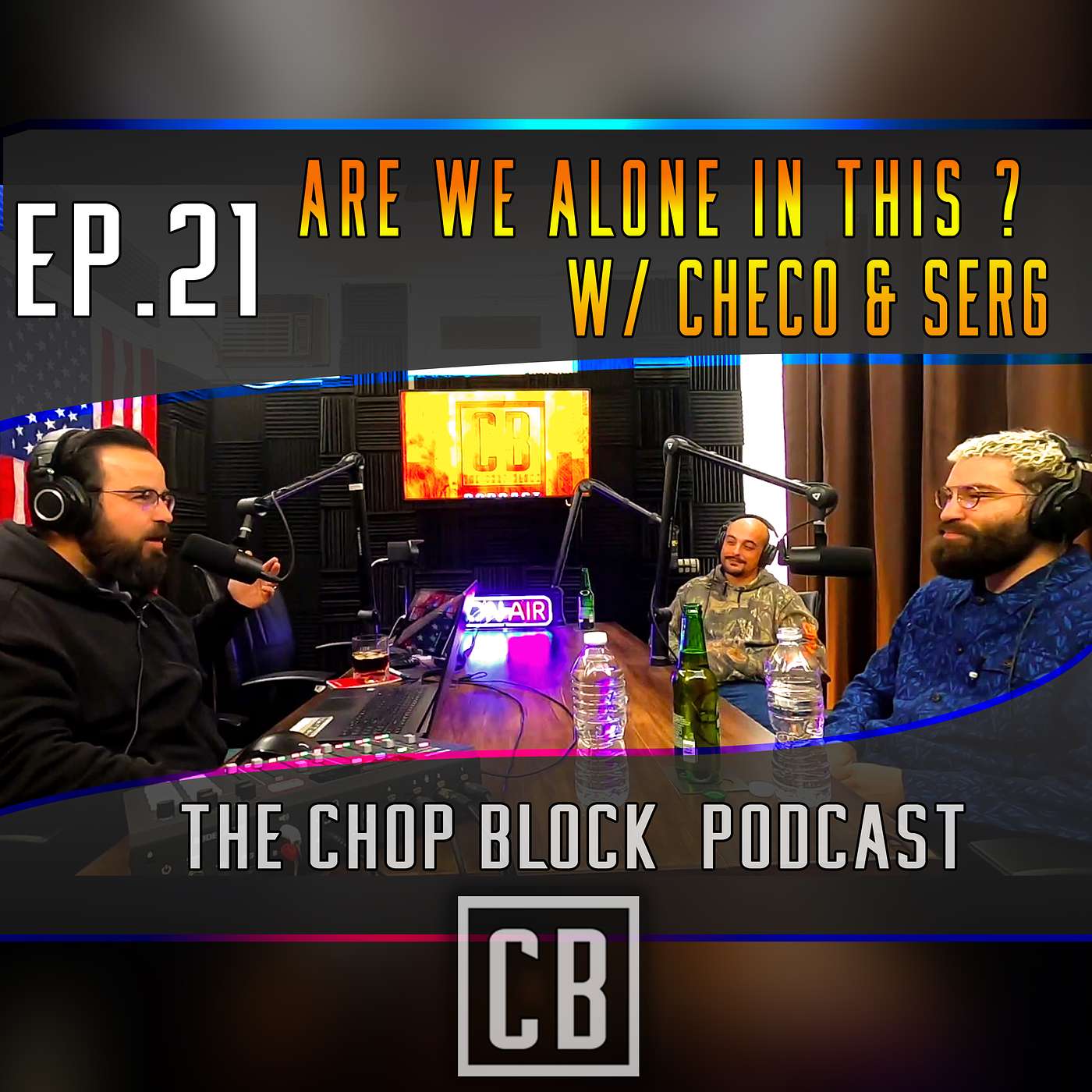 EP.21 Are we alone in this? W/ Checo & Serg