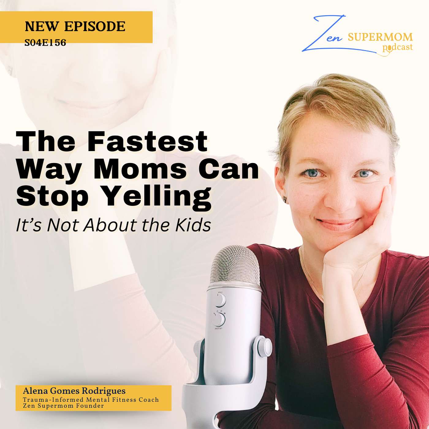 Ep 156: The Fastest Way Moms Can Stop Yelling (It’s Not About the Kids)
