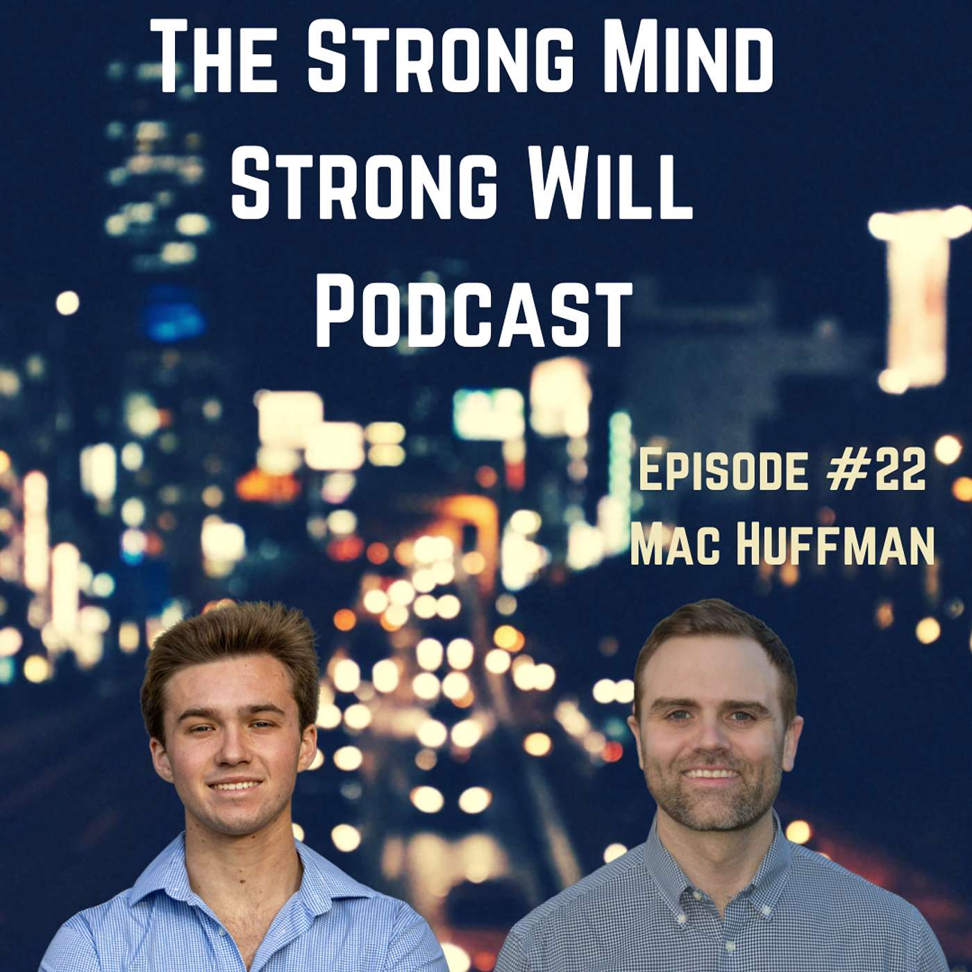 The Strong Mind Strong Will Podcast
