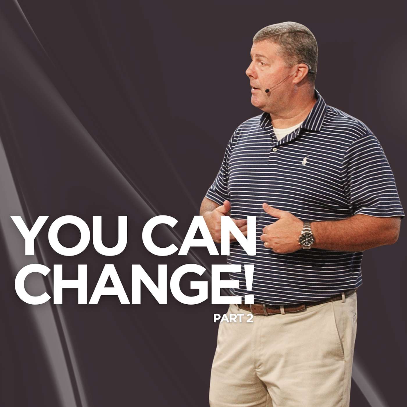 You Can Change! - Part 2 episode artwork