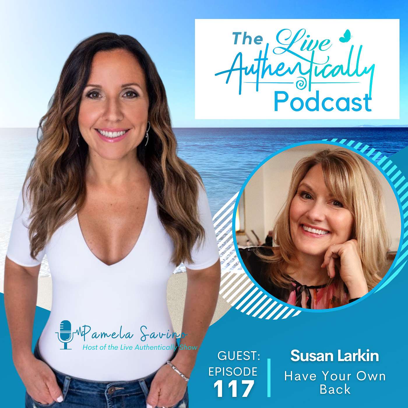 Episode 117: Have Your Own Back – With Susan Larkin Episode 117: Have Your Own Back – With Susan Larkin