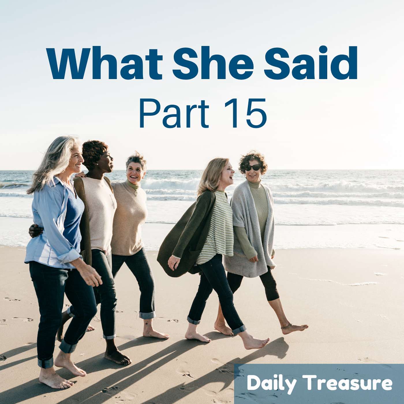 Waiting Well – What She Said #15 – Week 3, Day 7 episode artwork