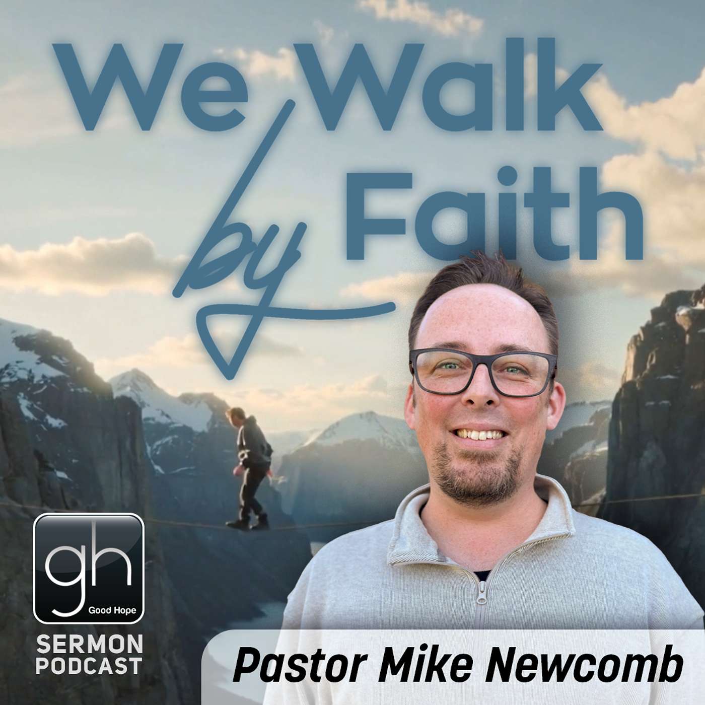 We Walk by Faith // Part 2: Faith is believing what you heard (Pastor Mike Newcomb) We Walk by Faith // Part 2: Faith is believing what you heard (Pastor Mike Newcomb)