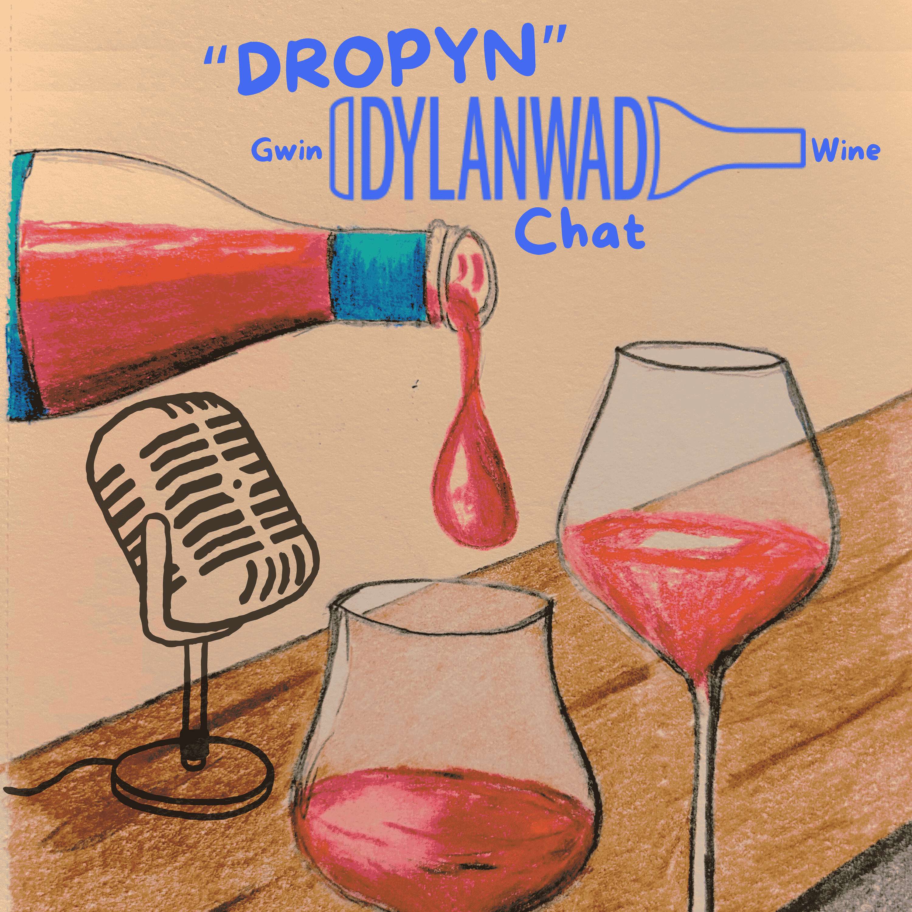 Dropyn - Gwin Dylanwad Wine Chat