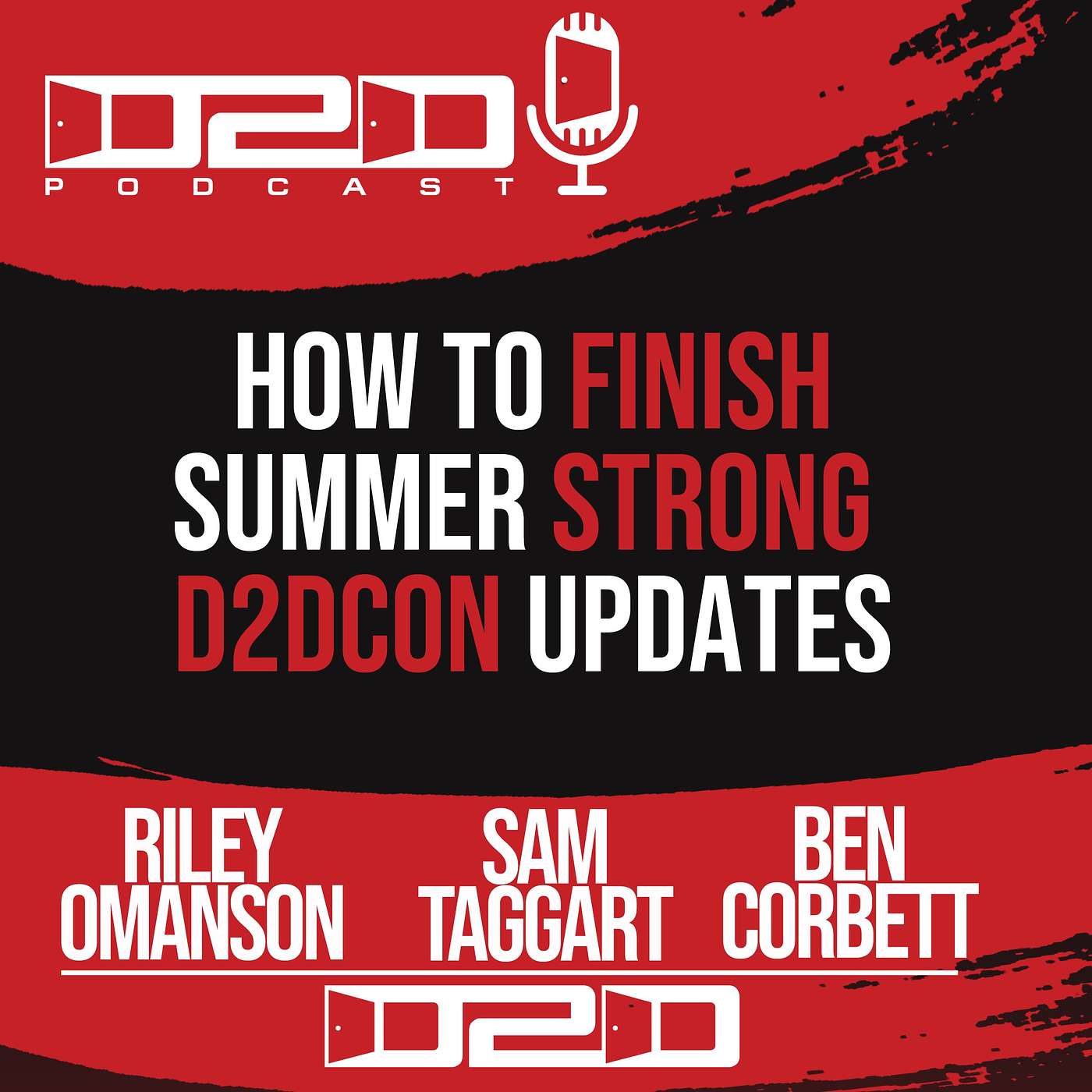 How to Finish the Summer Strong - D2DCON Updates