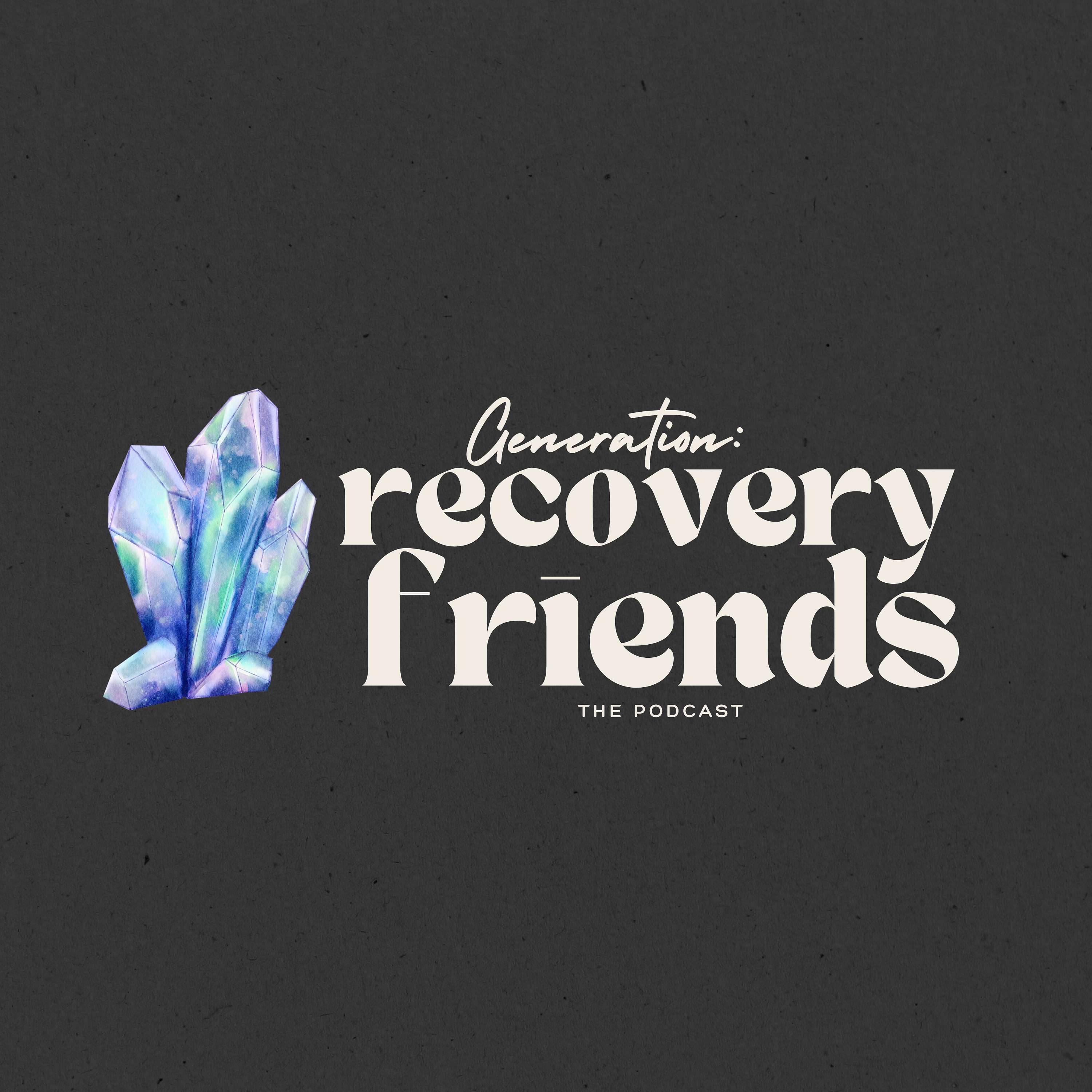 Generation: Recovery Friends