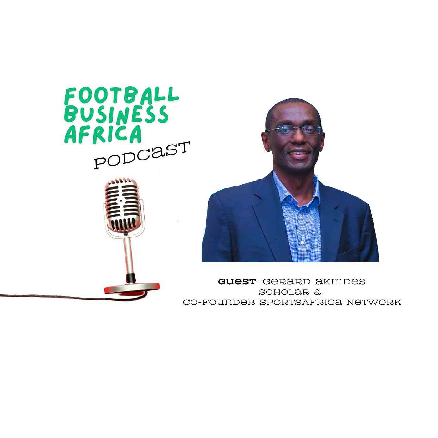 A conversation with Gerard Akindès on what needs to happen for the business of football to thrive in Africa episode artwork
