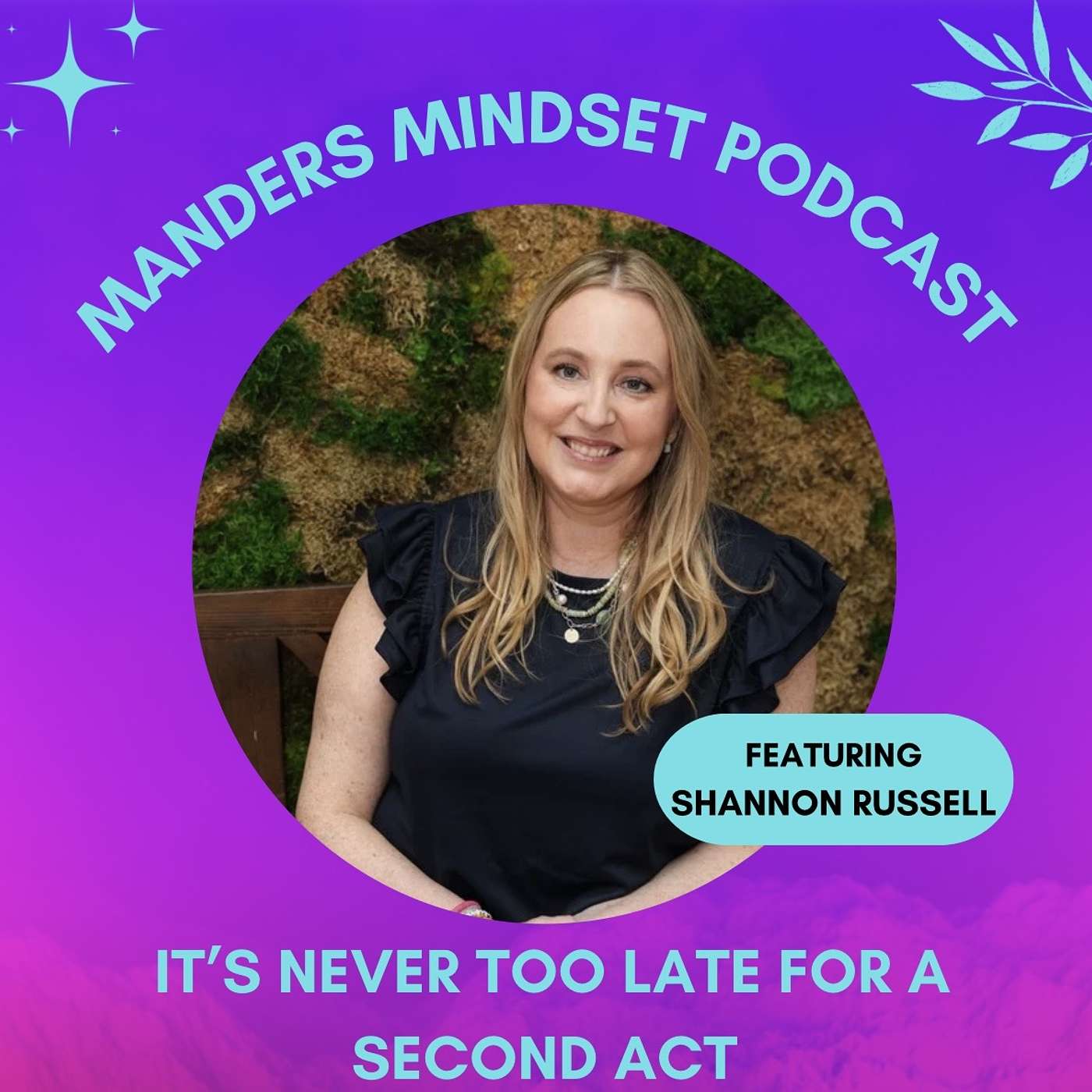 It's Never Too Late for a Second Act | Shannon Russell | 207 episode artwork