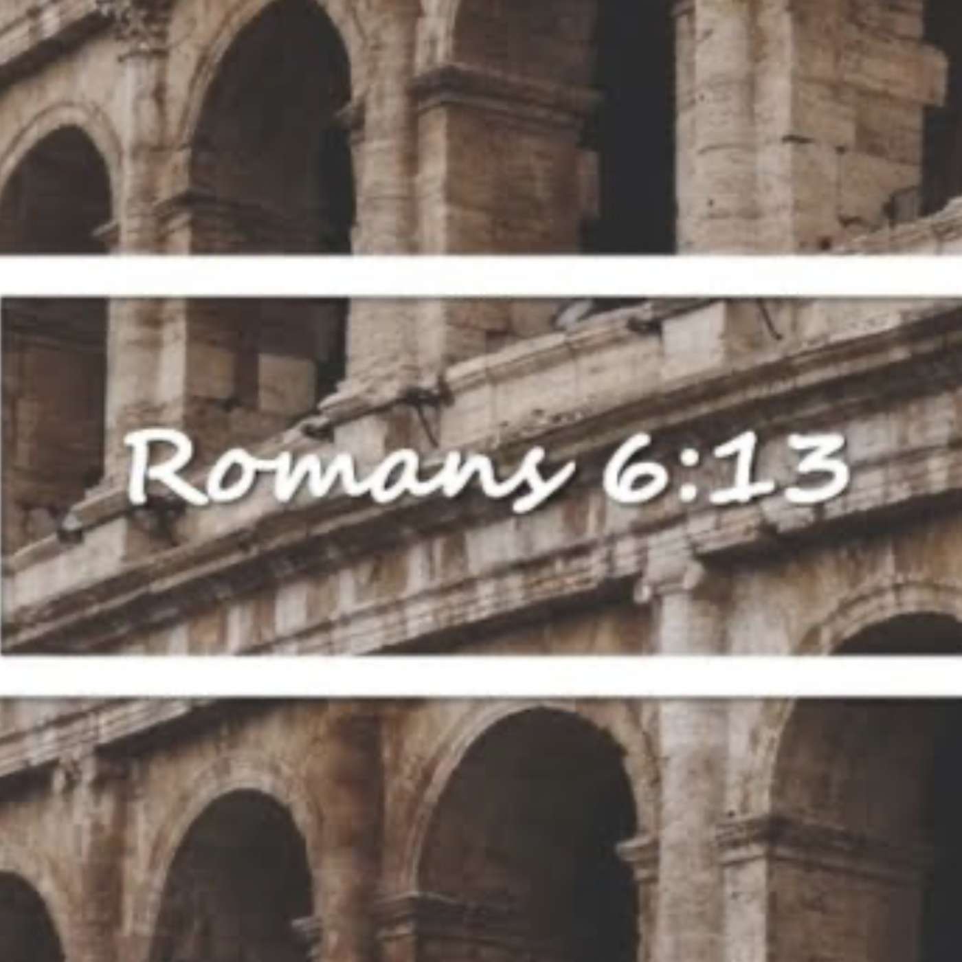 Romans 6:13 episode artwork