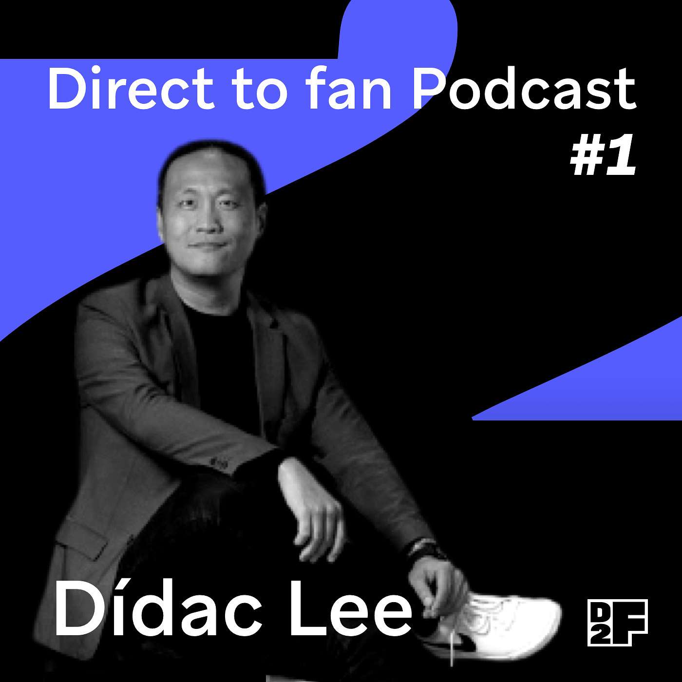 Direct to fan Podcast