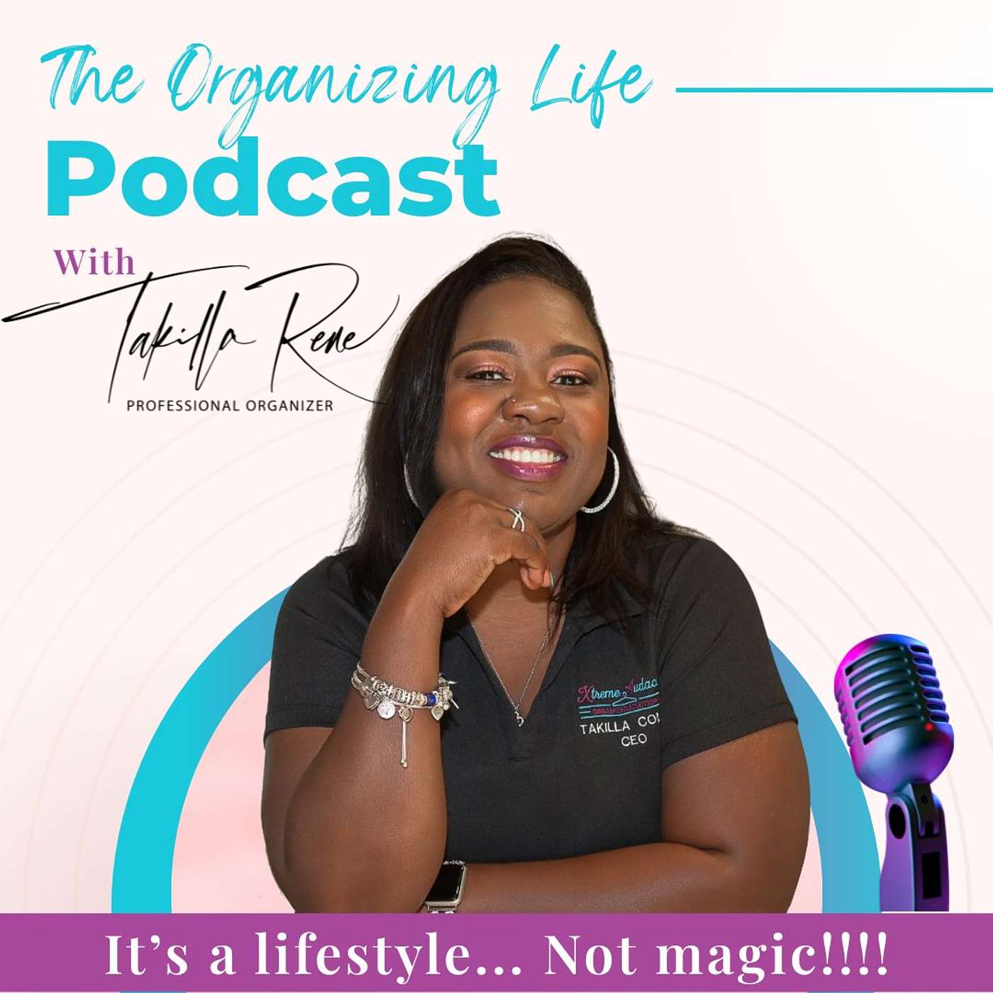 The Organized Life w/TakillaRene