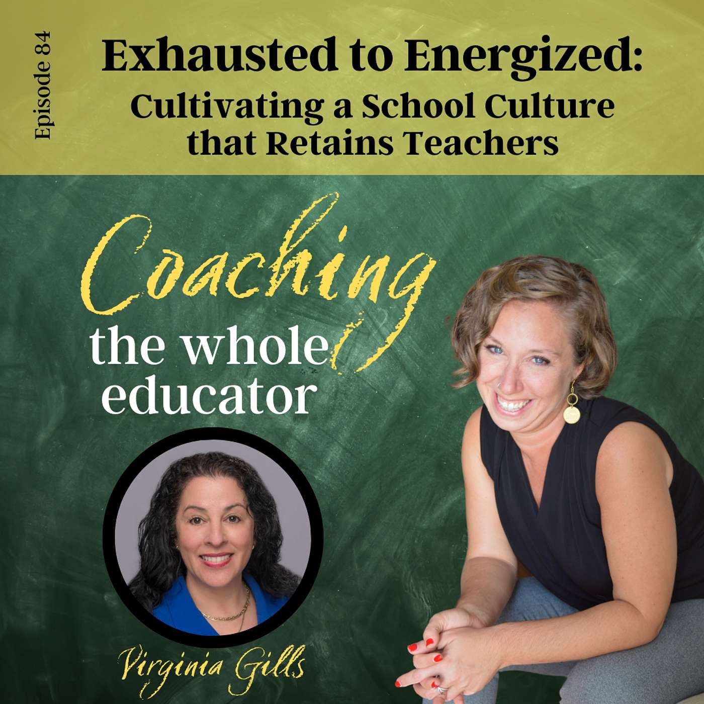 #84: Exhausted to Energized: Cultivating a School Culture that Retains Teachers