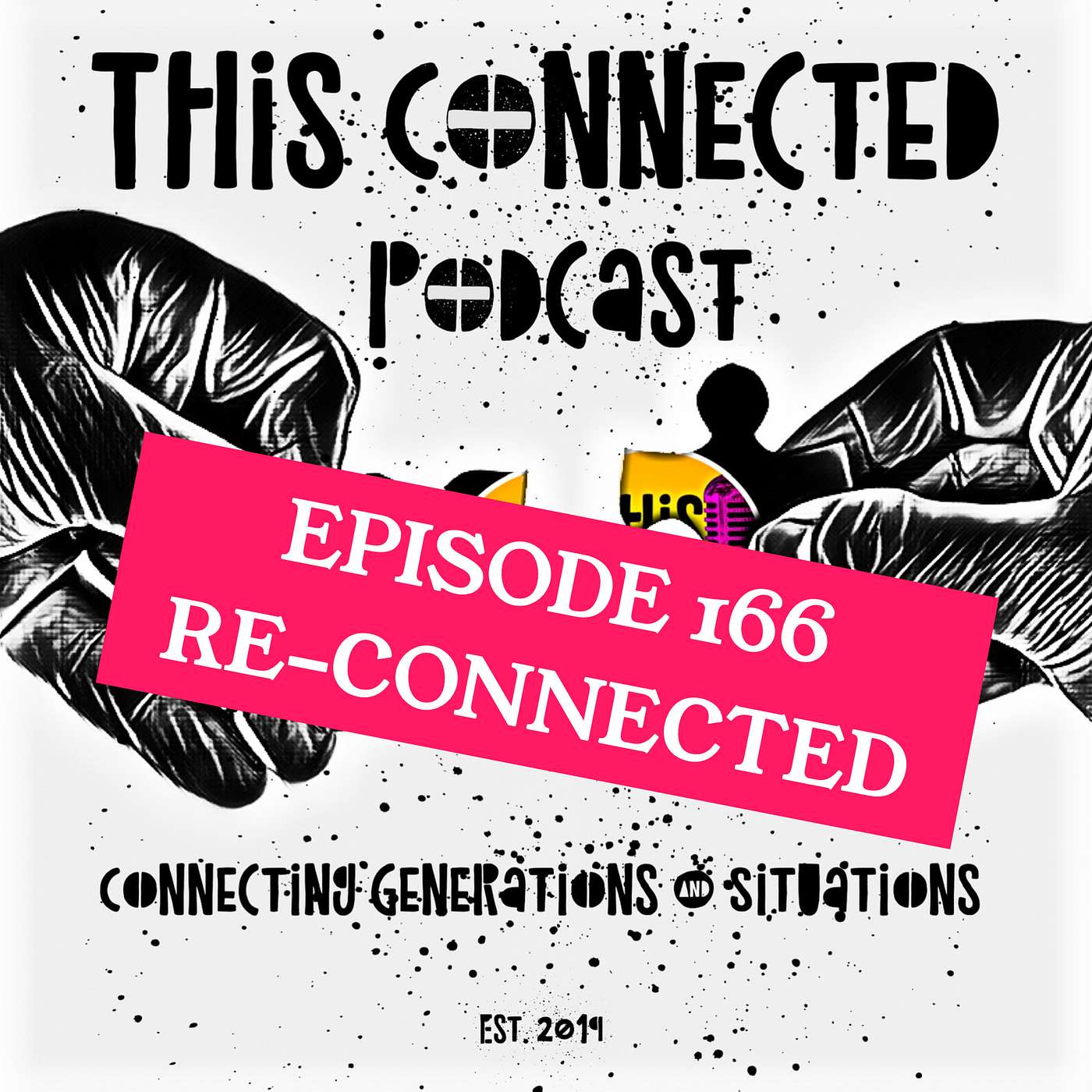 EP 166: Re-CONNECTED
