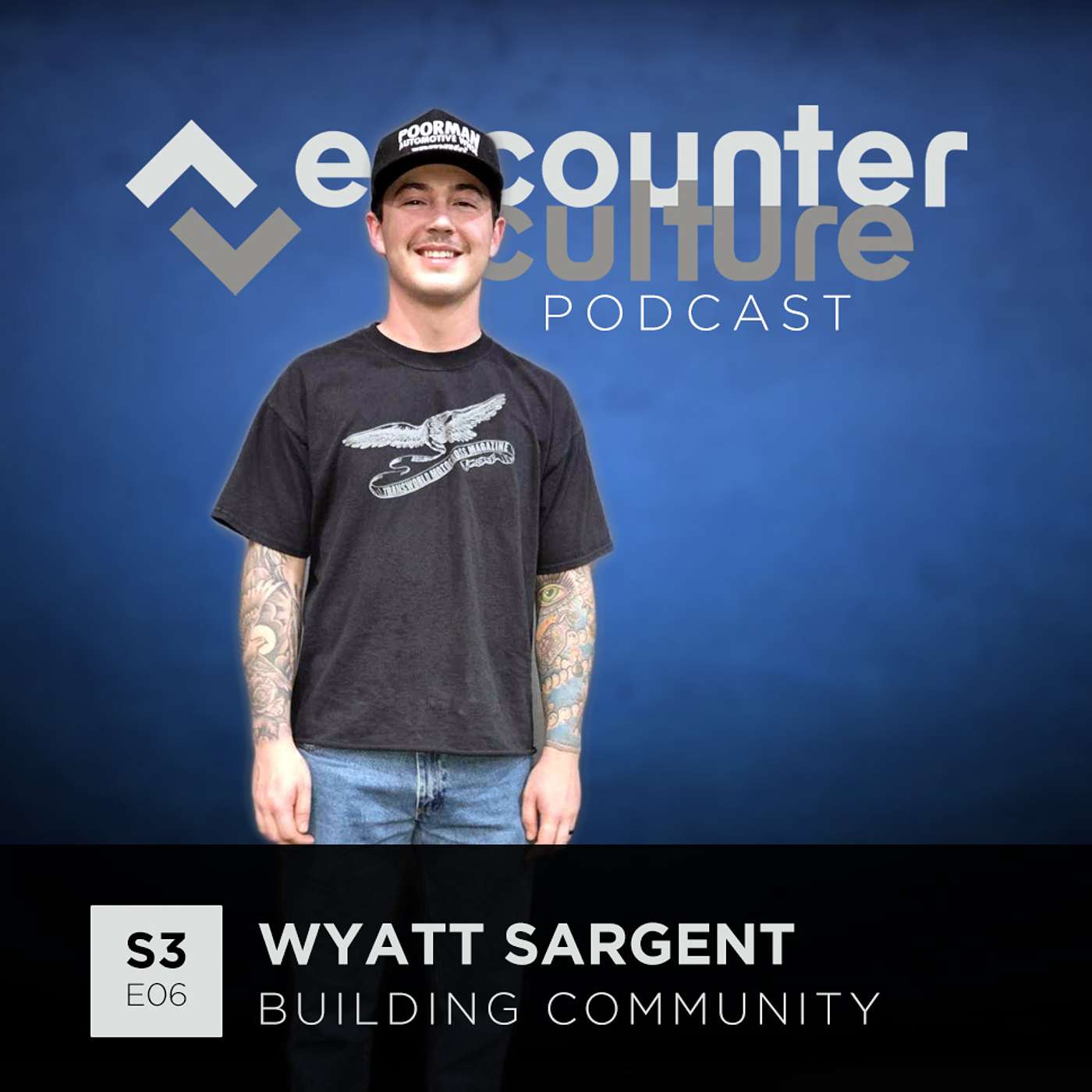 S3:E06 Wyatt Sargent | Building Community