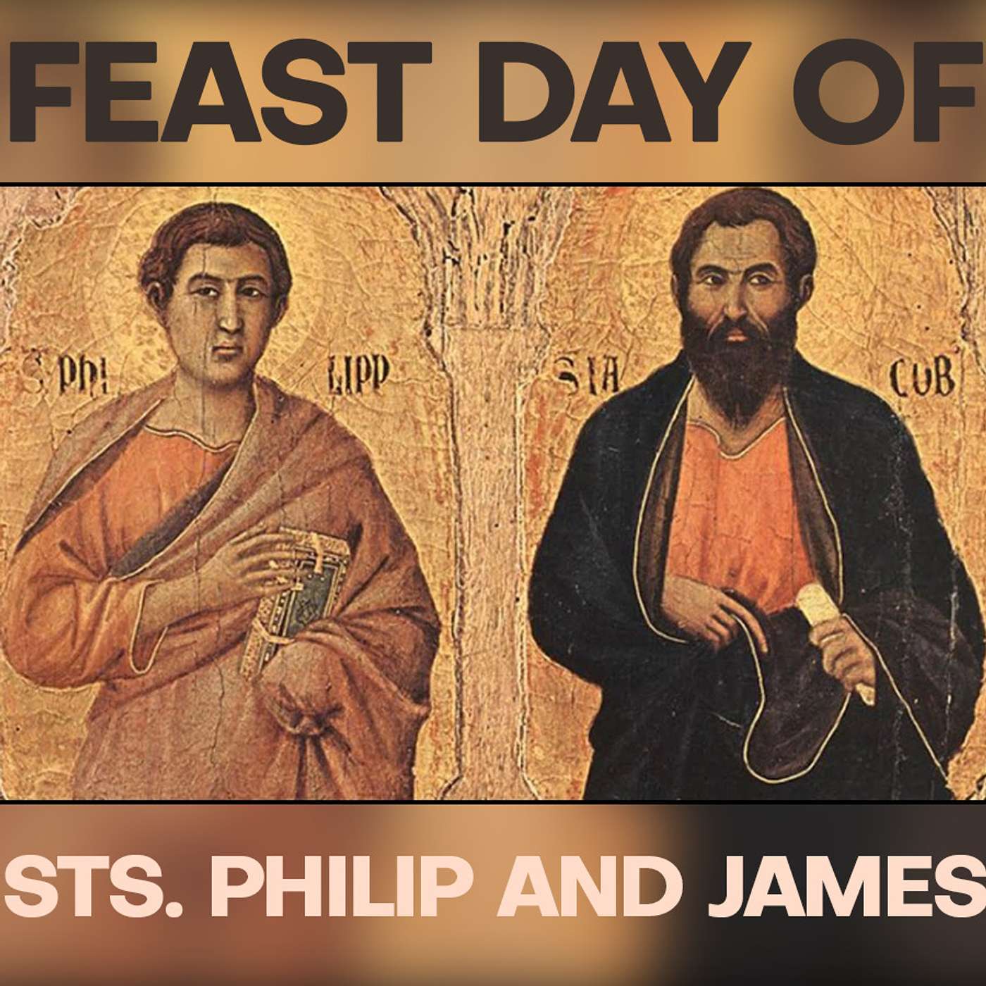 Season 2 Episode 123 - Feast Day of Saints Philip and James