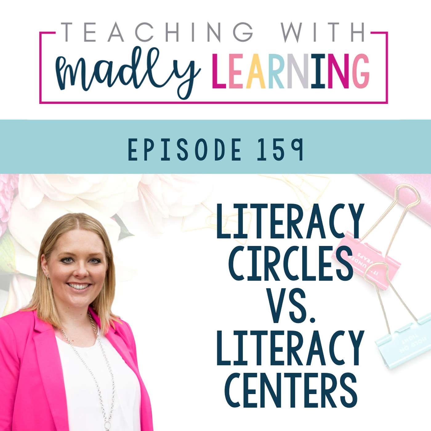 EP 159 - Literature Circles vs. Literature Centers - Which is Right for You?