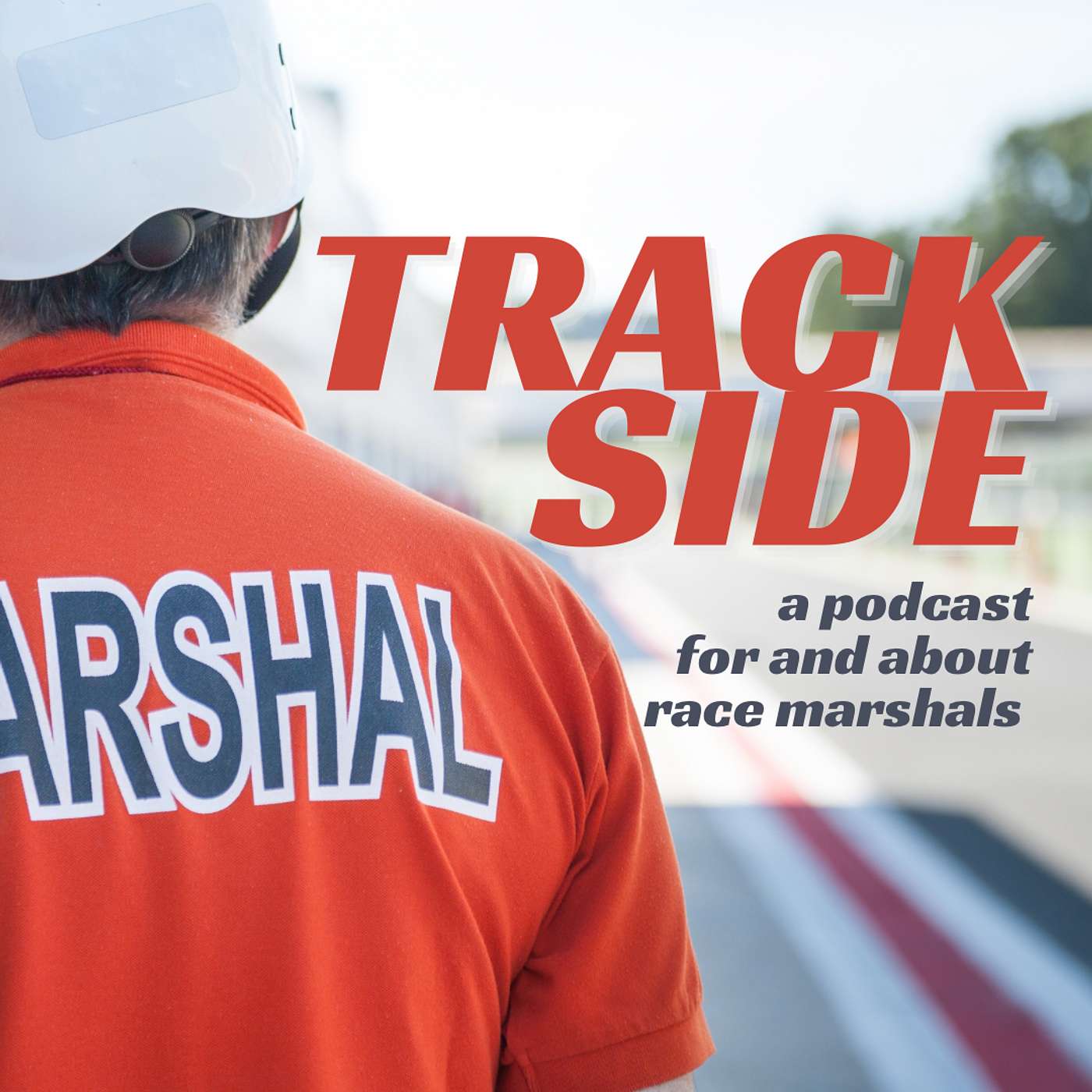 Trackside - A Podcast for Motorsports Marshals