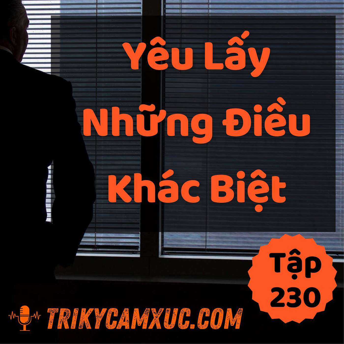 Yêu Lấy Những Điều Khác Biệt - Tri kỷ cảm xúc #230