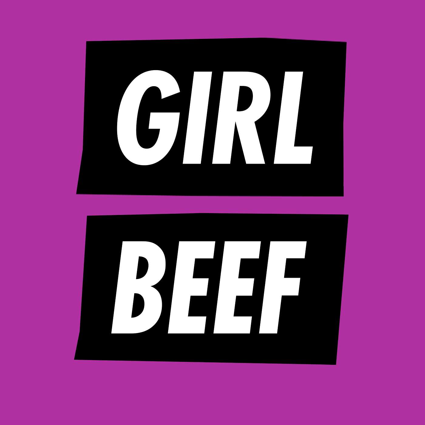 Girl Beef podcast artwork