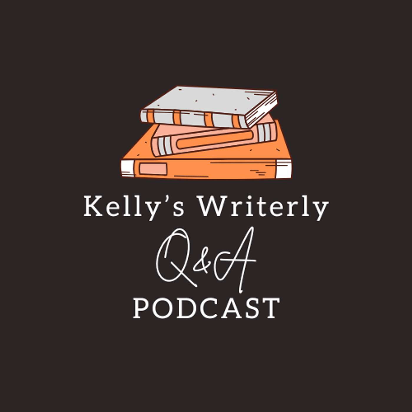 Kelly’s Writerly Q&A