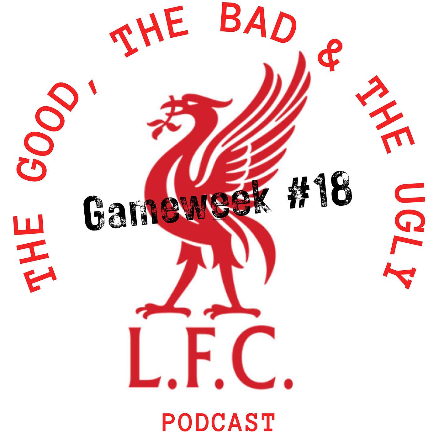 GW 18 The Good, The Bad & Ugly at Liverpool FC Podcast episode artwork