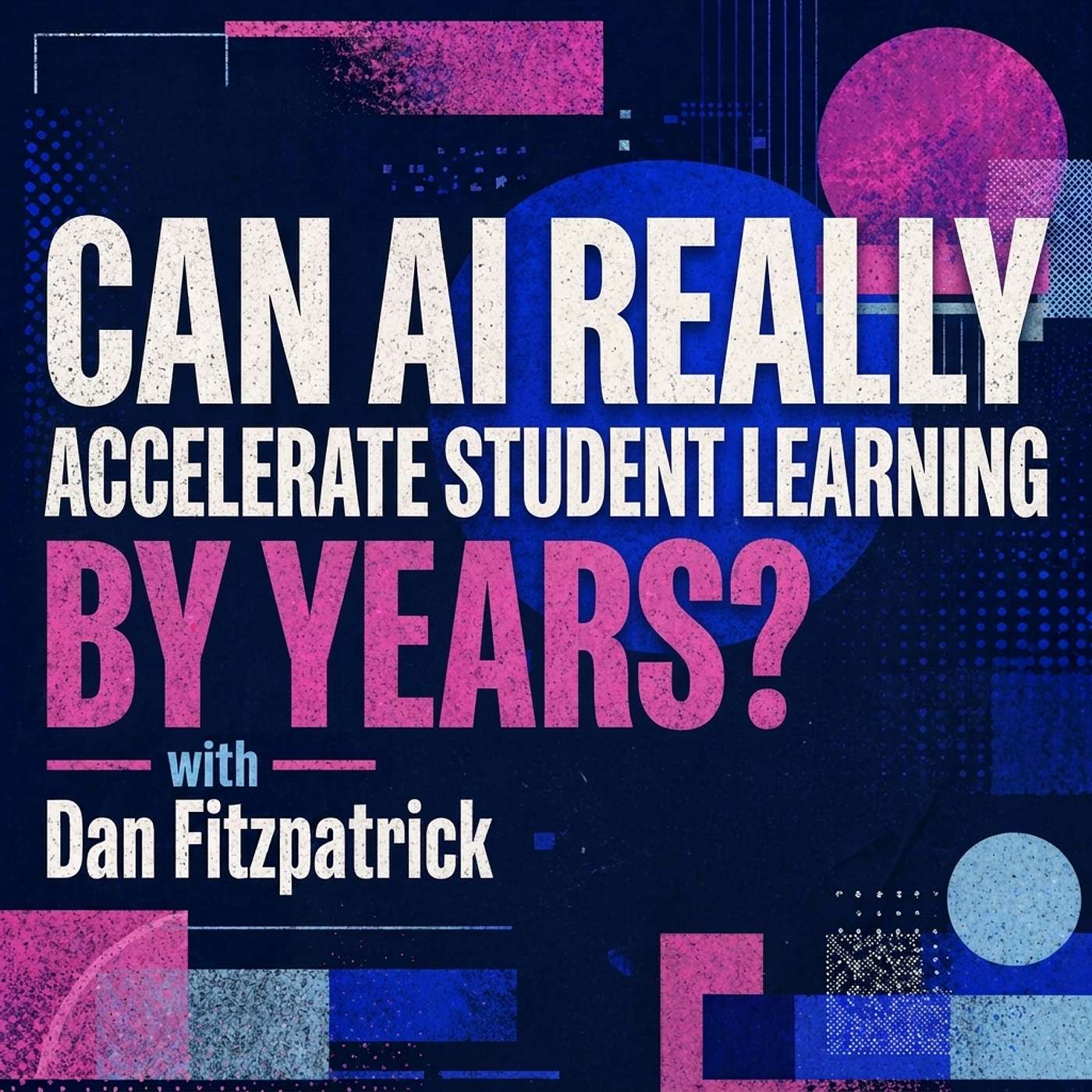 Can AI really accelerate student learning by years? episode artwork