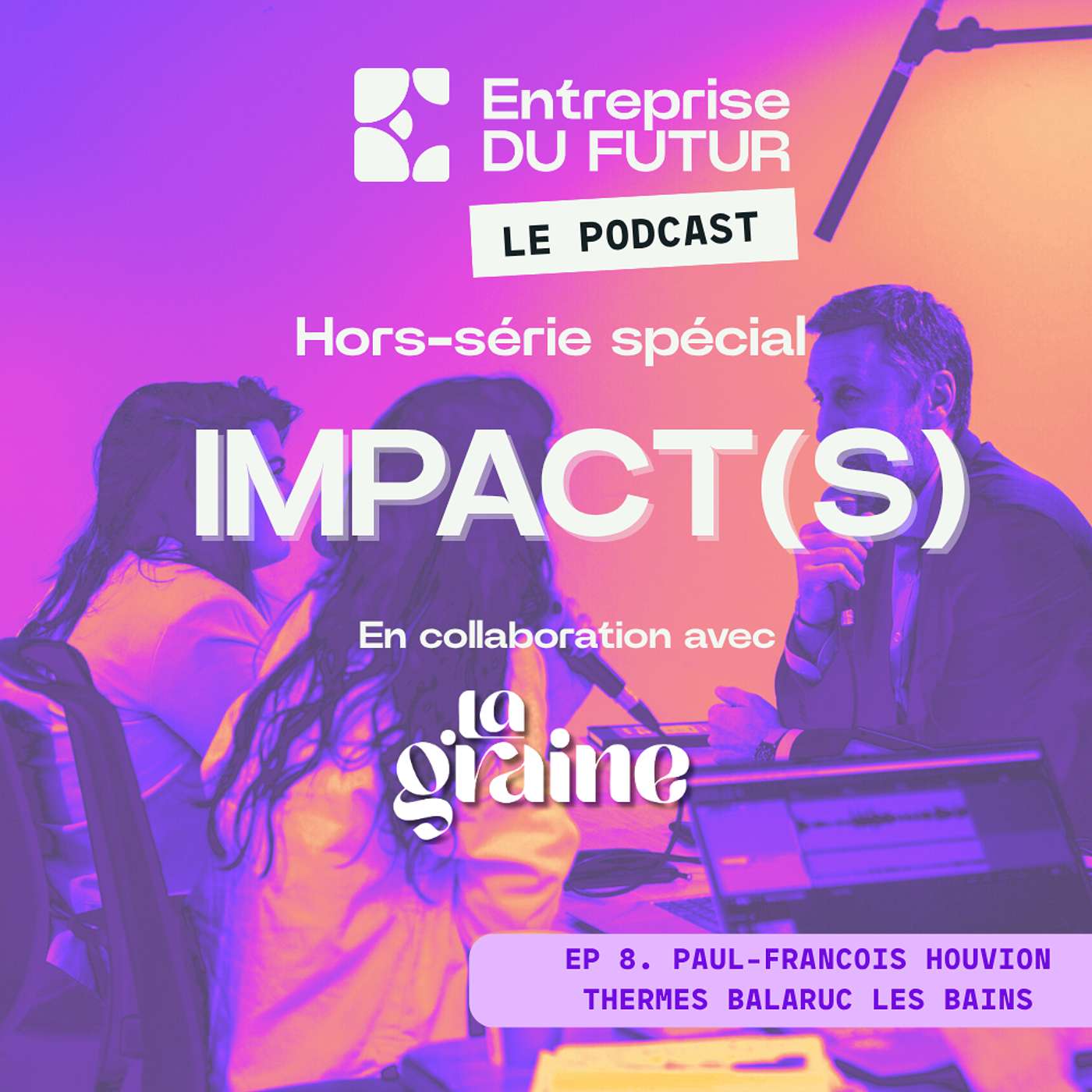 Entreprise DU FUTUR, le podcast