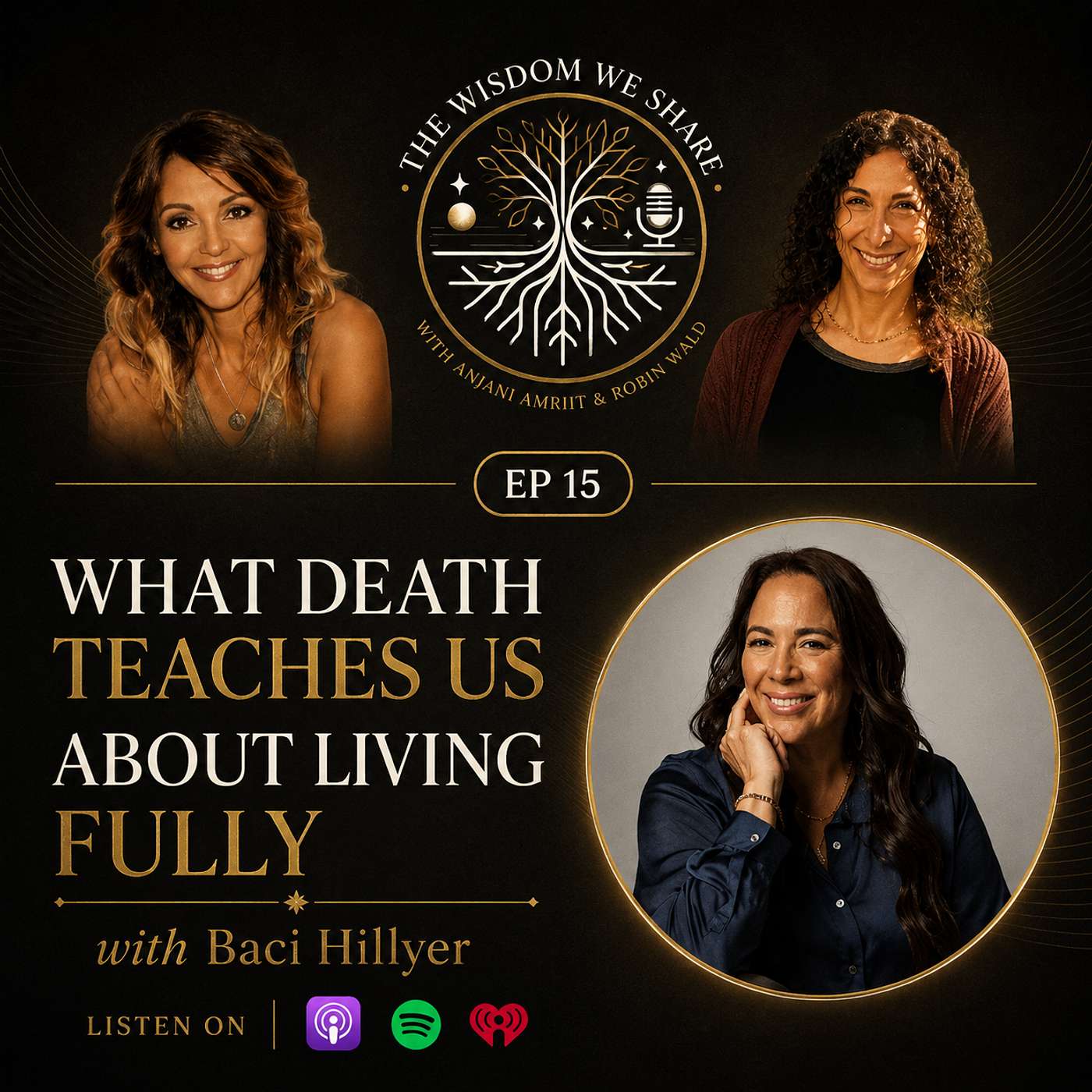 What Death Teaches Us About Living Fully with Baci Hillyer episode artwork