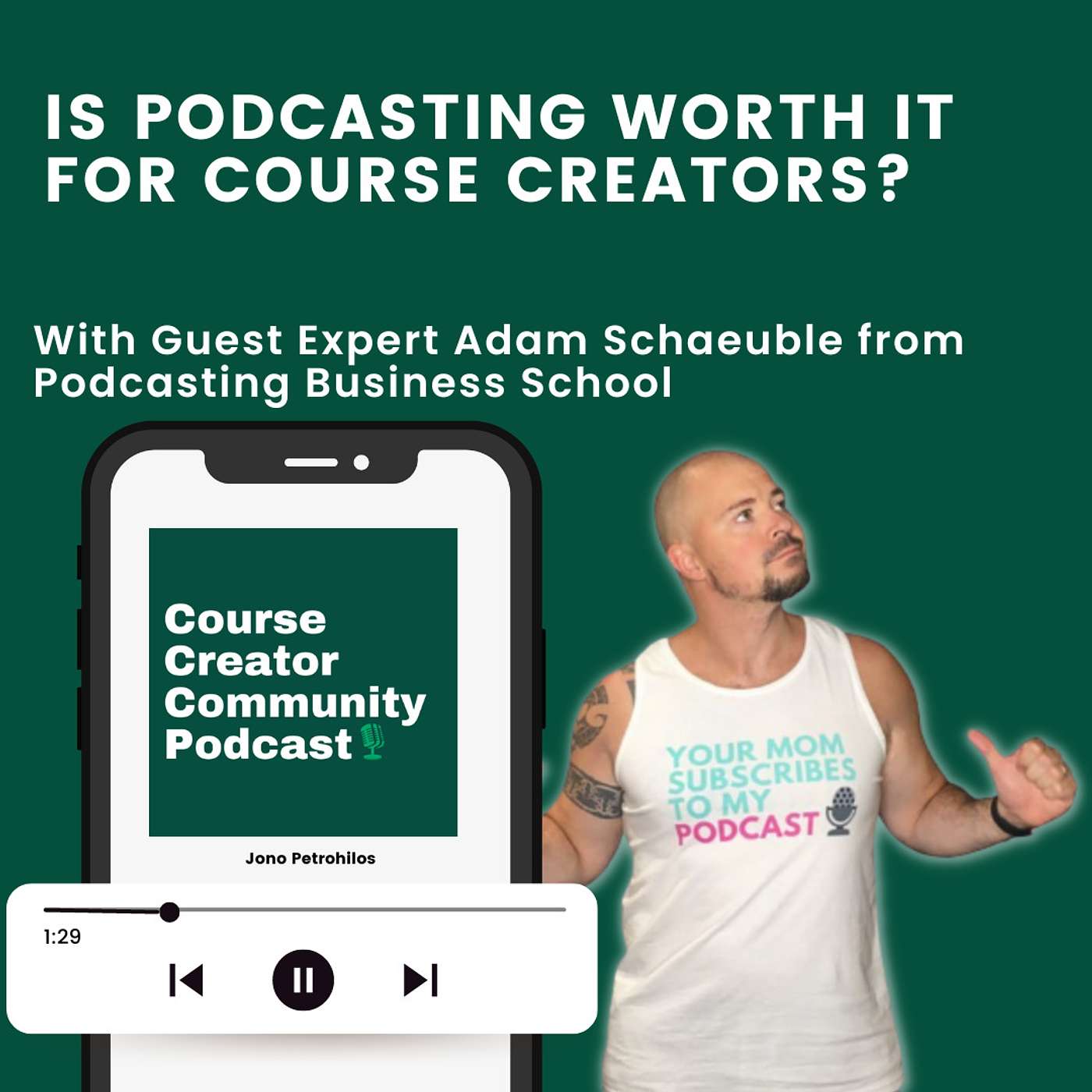 Is Podcasting worth it for Course Creators  with Adam Schaeuble from Podcasting Business School