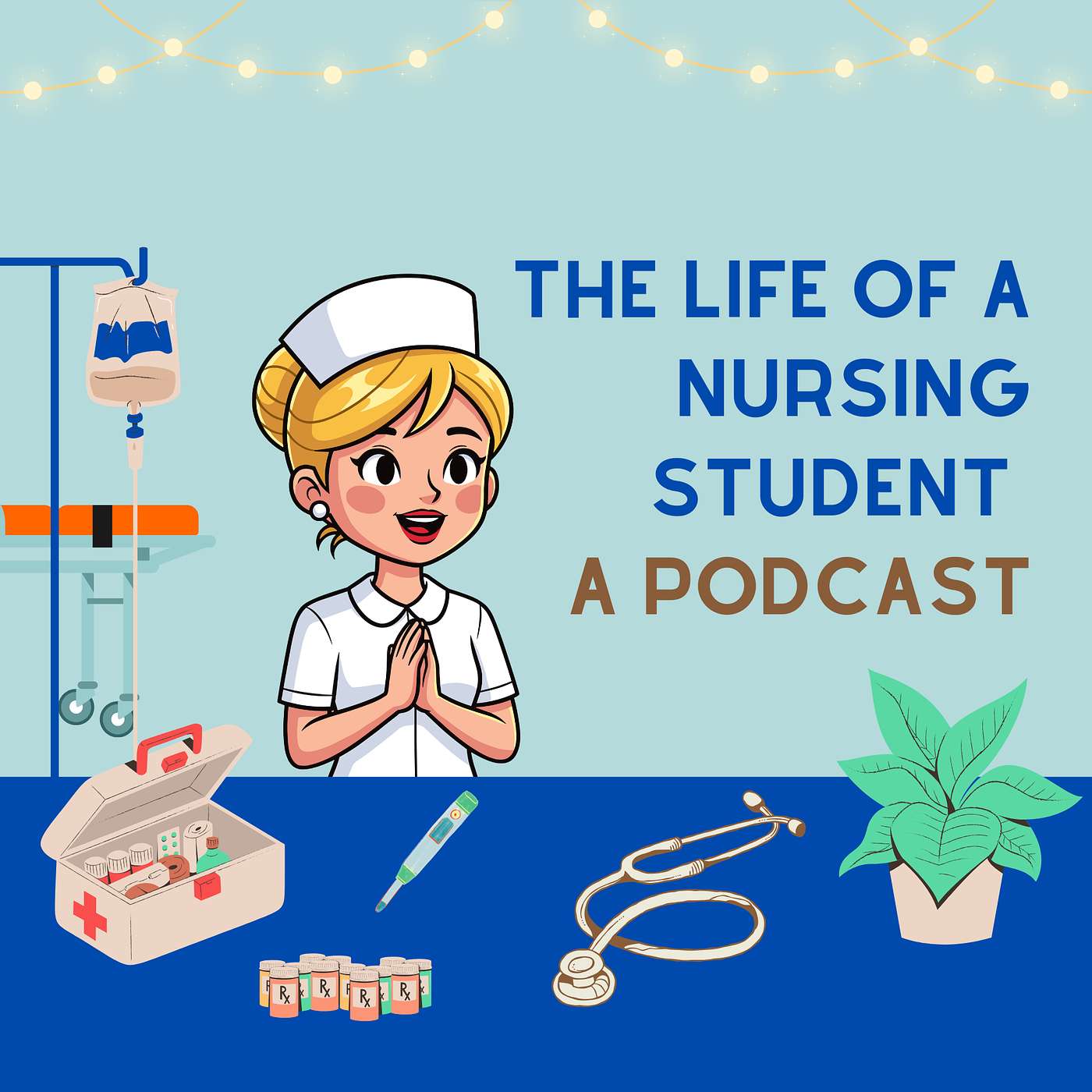 The Life of a Nursing Student - Ella Hauck podcast artwork