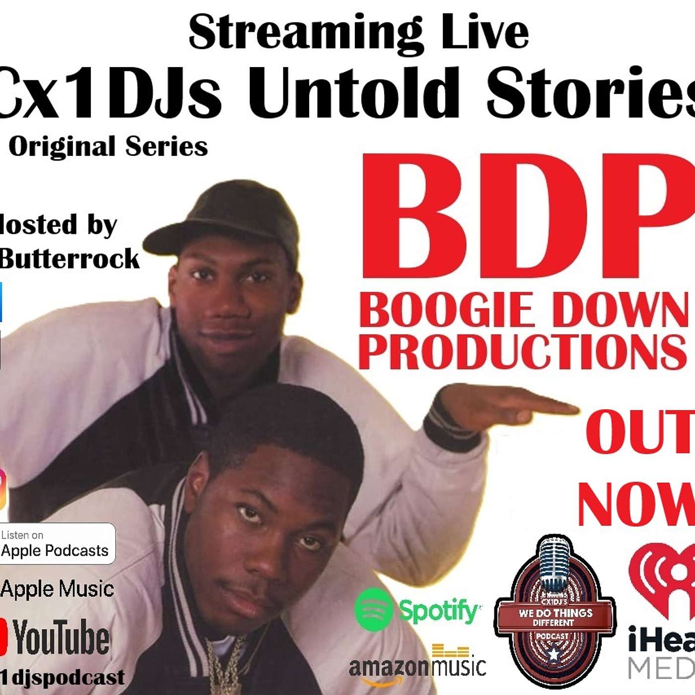 Cx1DJs We Do Things Different Podcast "Untold Stories of BDP" hosted by DJButterrock episode artwork