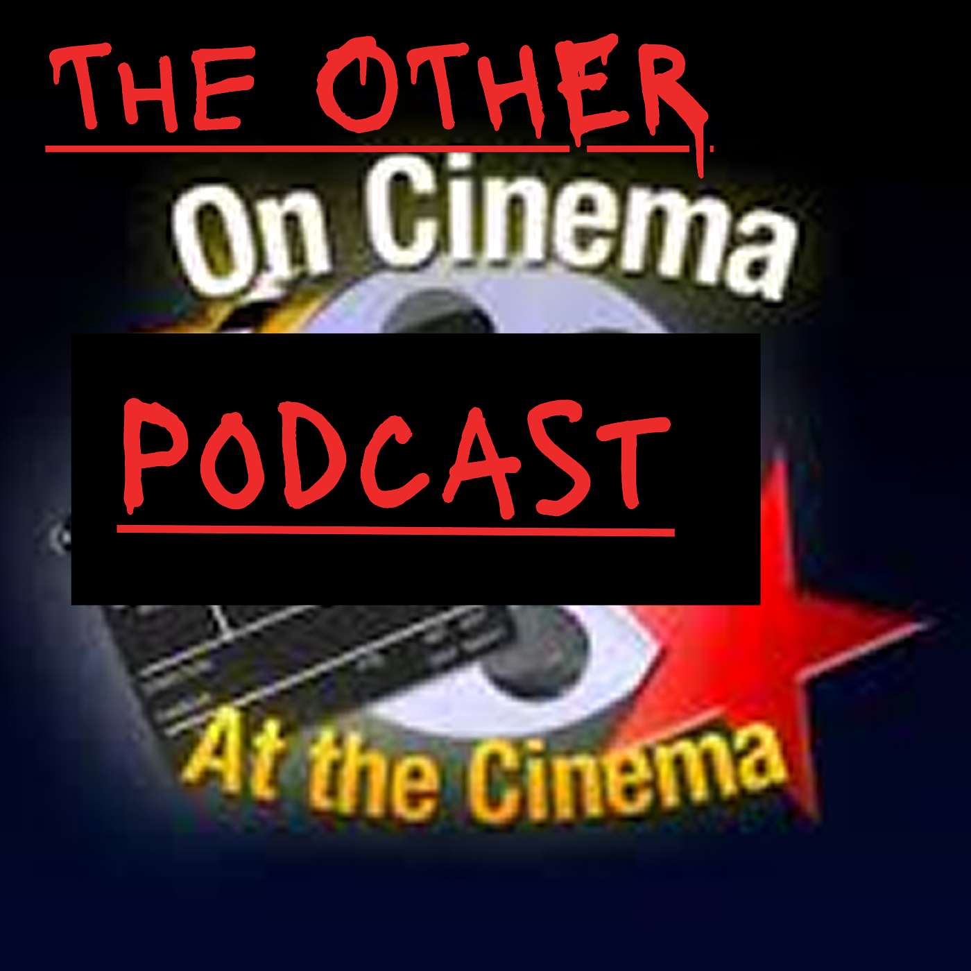 The OTHER On Cinema at the Cinema Podcast