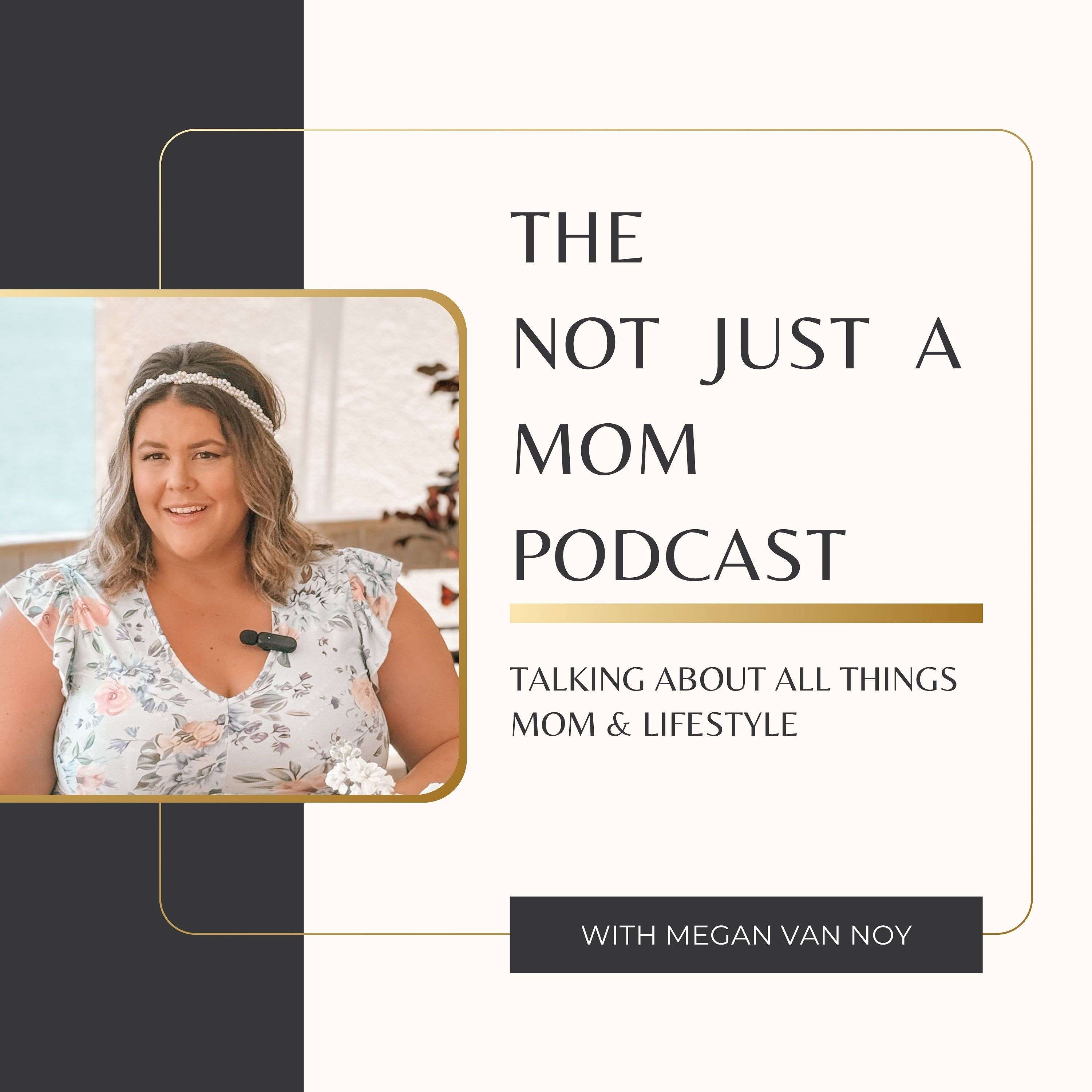 Not Just A Mom Podcasts