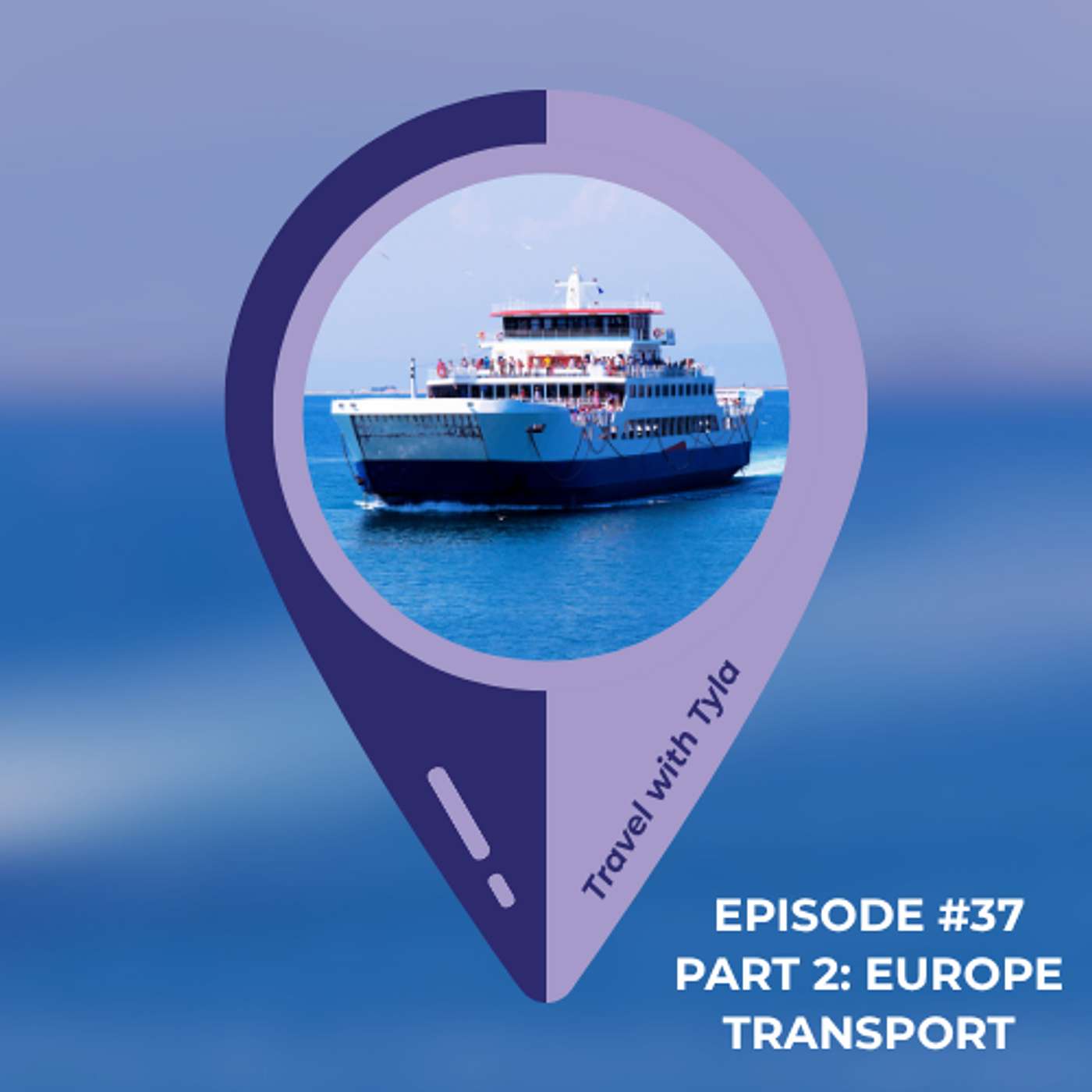 Ferries, Car Rentals & Urban Transport - How to Get Around Europe (Part 2) episode artwork