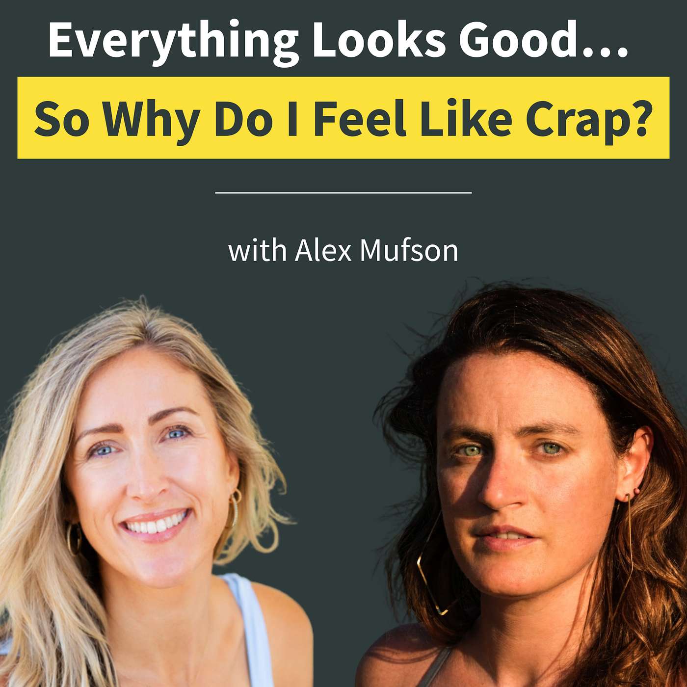 Everything Looks Good...So Why Do I Feel Like Crap? episode artwork