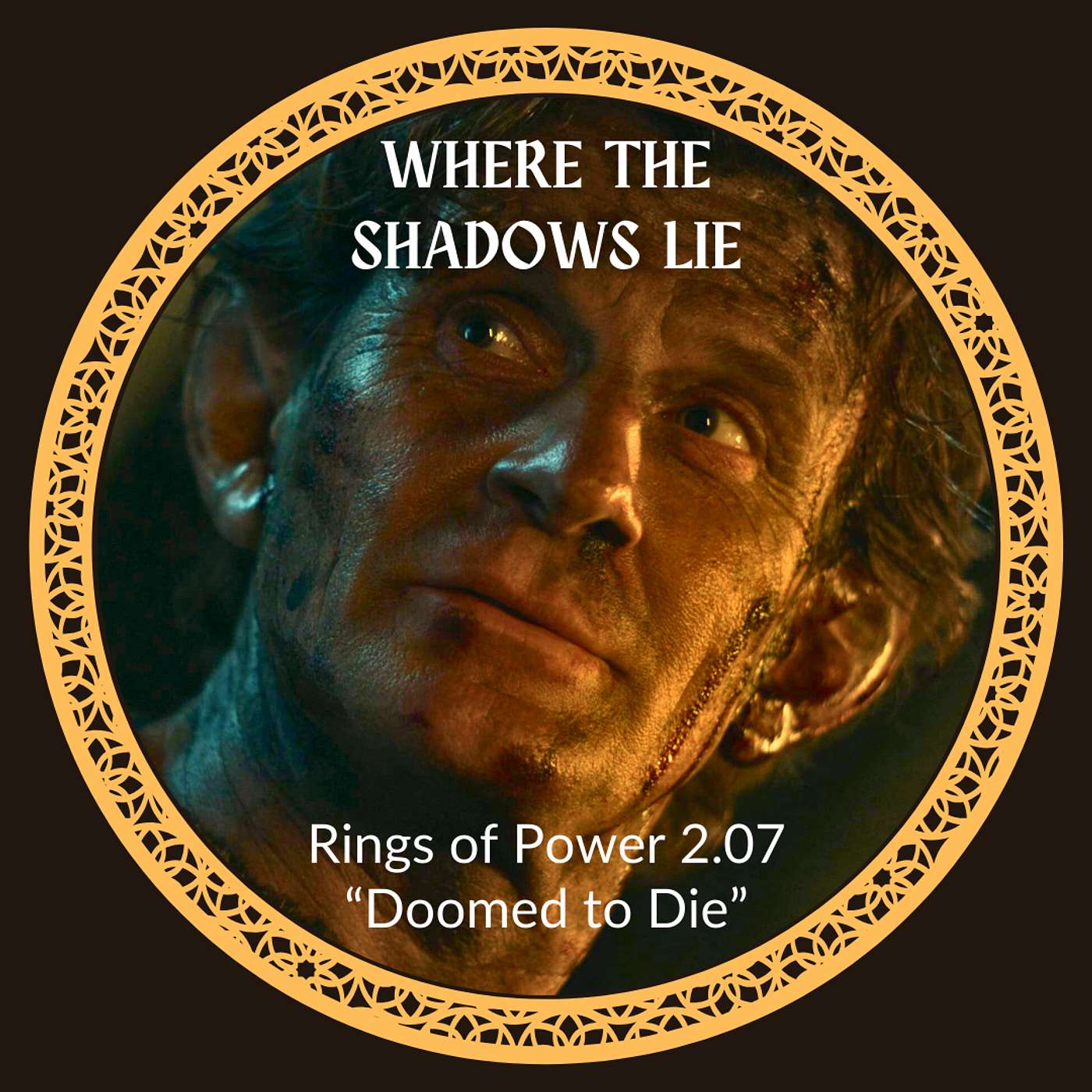 Ep. 16: Discussing The Rings of Power, "Doomed to Die"