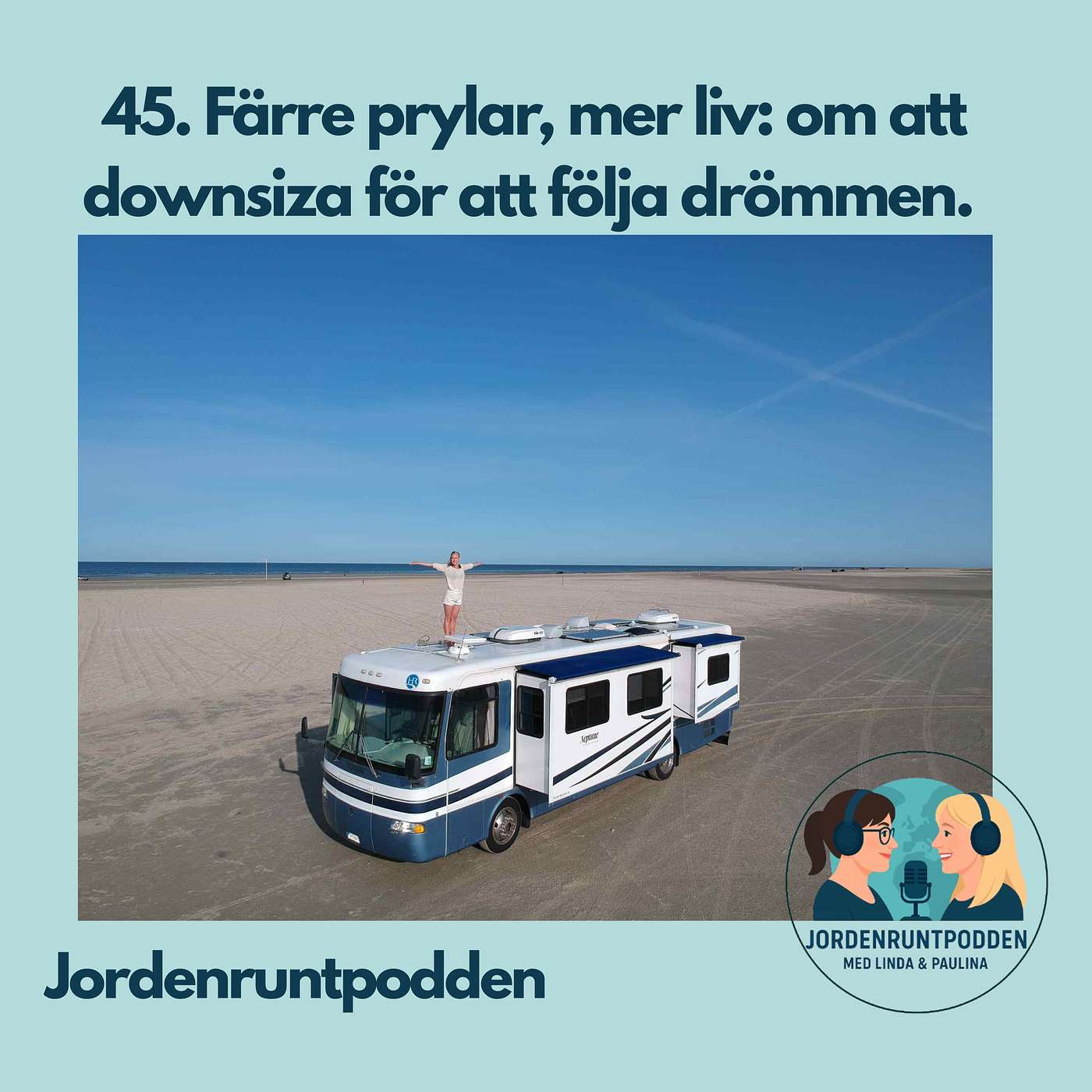 45. Färre prylar, mer liv: Downsiza för att resa mer, leva billigare och våga leva nu!