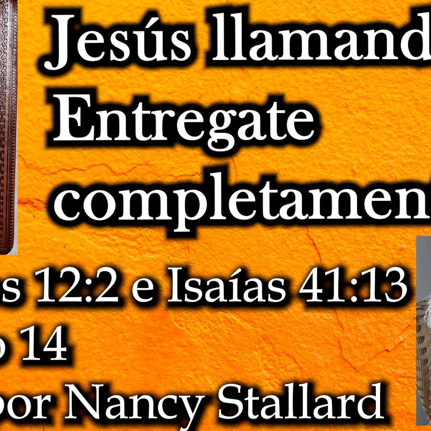 Spanish- Jesus Calling 2/14 "Give Yourself Fully to God" Read by Nancy Stallard episode artwork