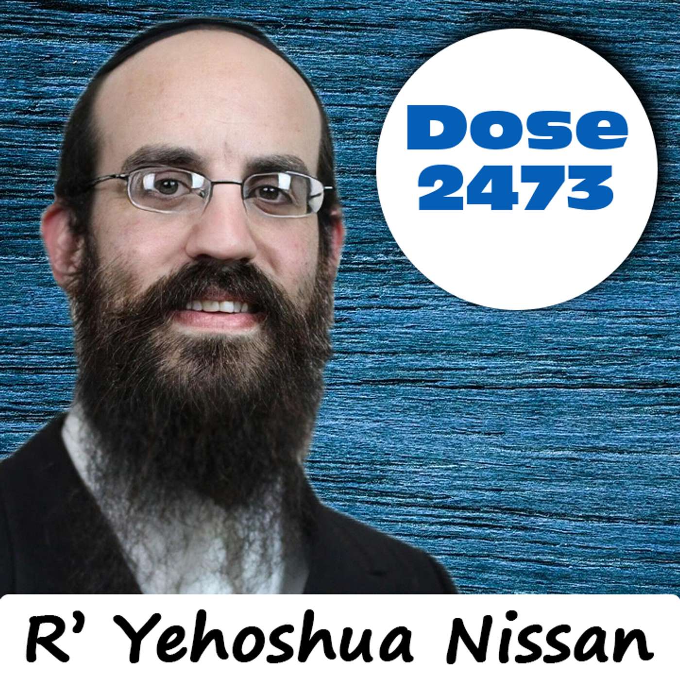 Daily Dose #2,473: Kaddish - R' Yehoshua Nissan Daily Dose #2,473: Kaddish - R' Yehoshua Nissan