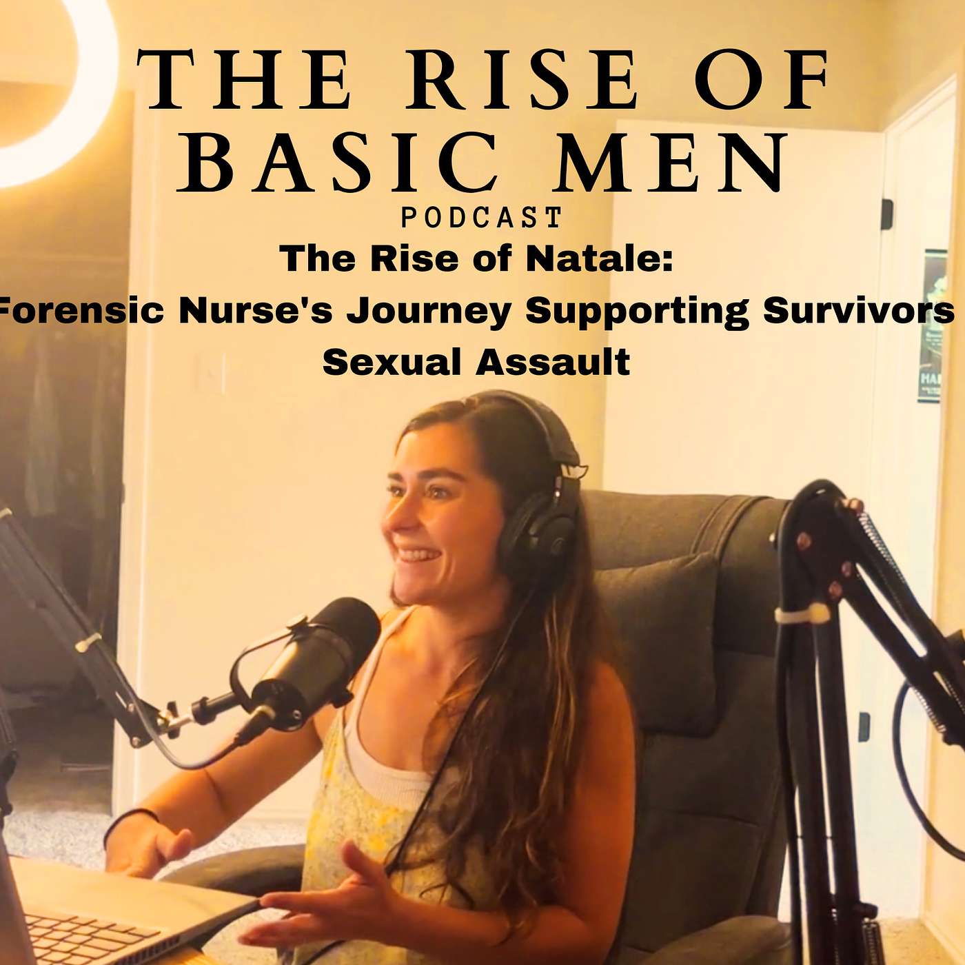 Episode 14 | The Rise of Natale: A Forensic Nurse's Journey Supporting Survivors of Sexual Assault