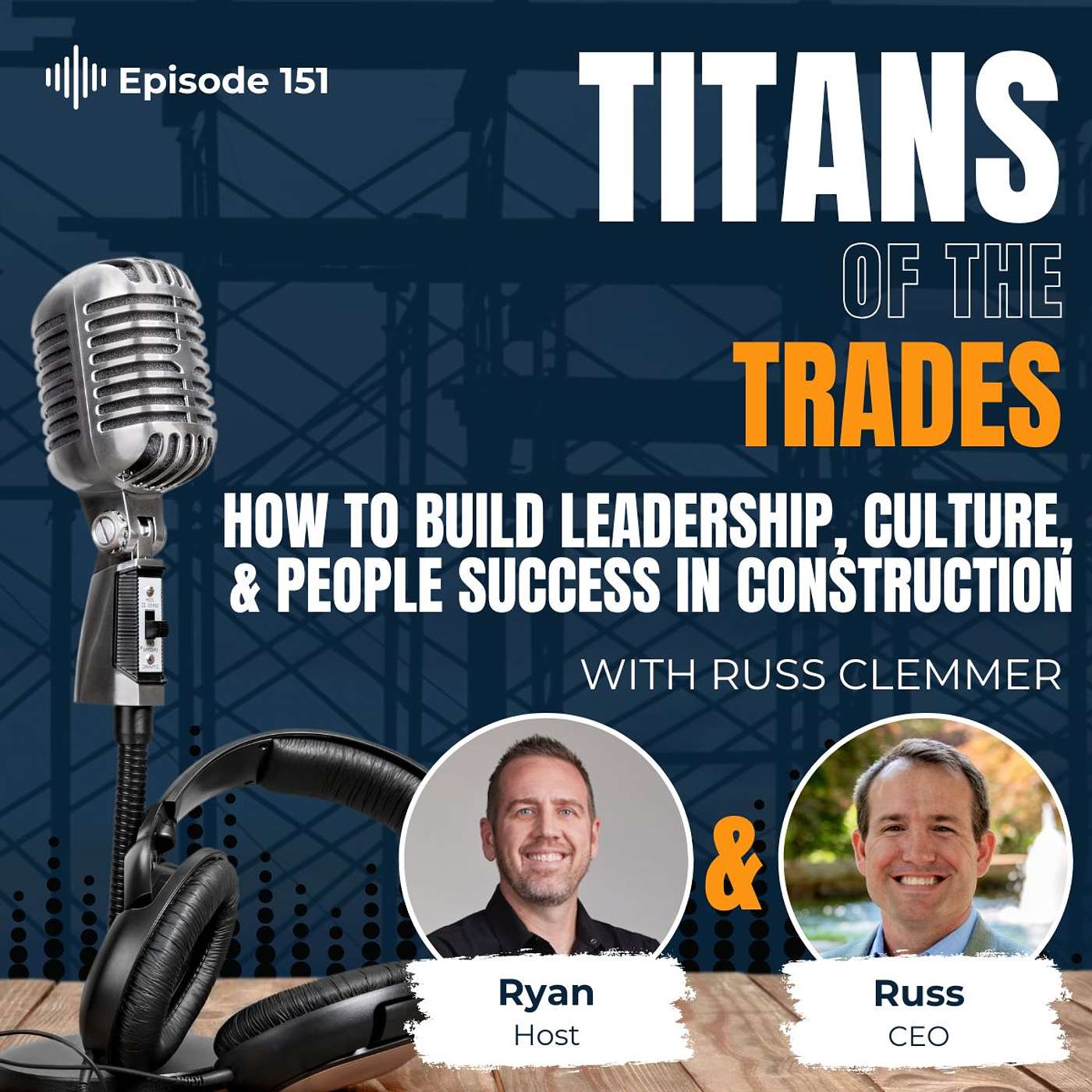 Titans of the Trades | Straight-Talk for Scaling Your Construction Business