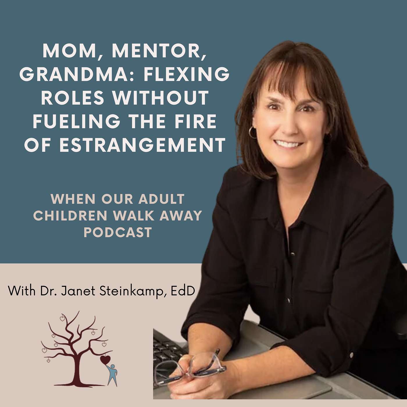 Mom, Mentor, Grandma: Flexing Roles Without Fueling the Fire of Estrangement