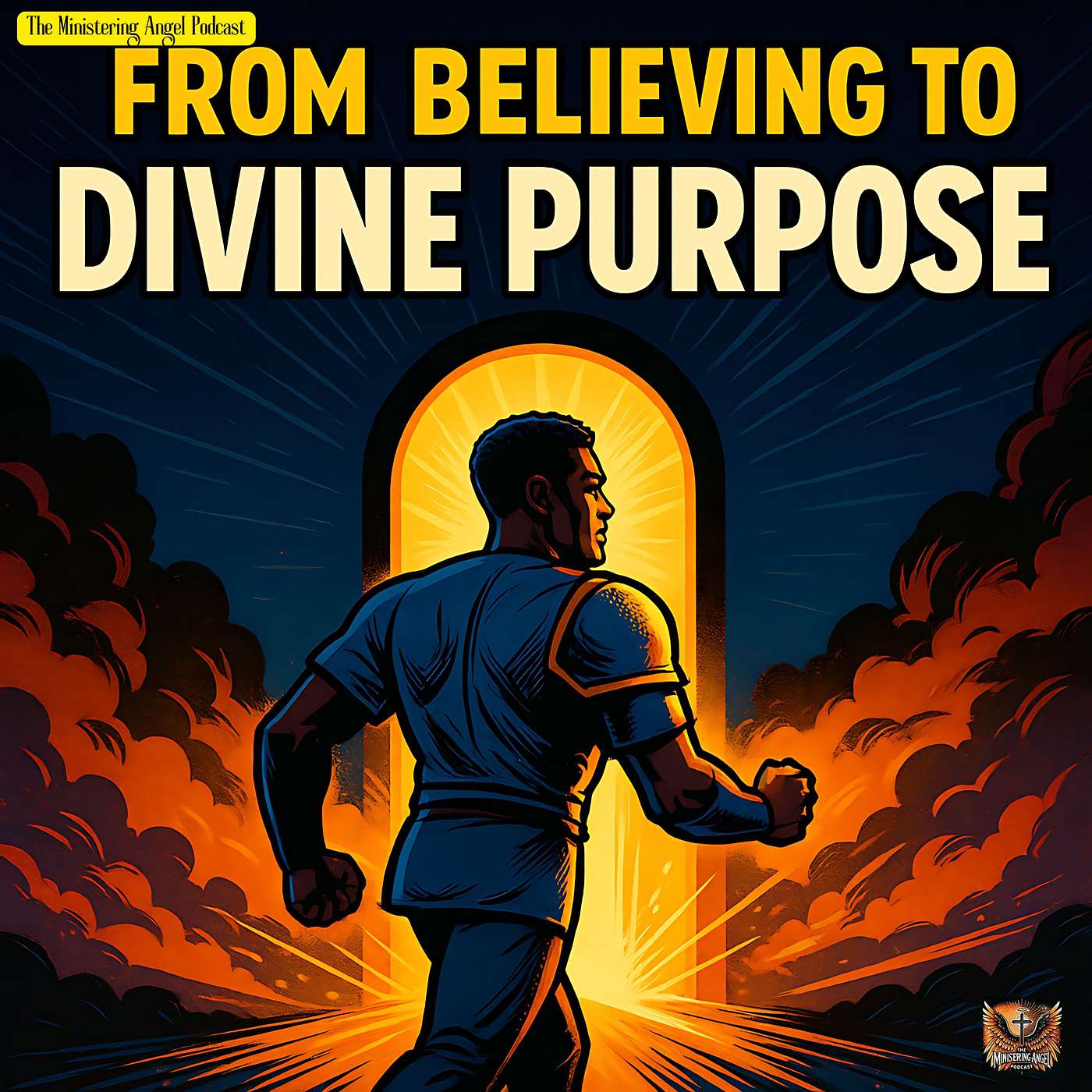 From Believing to Divine Purpose!