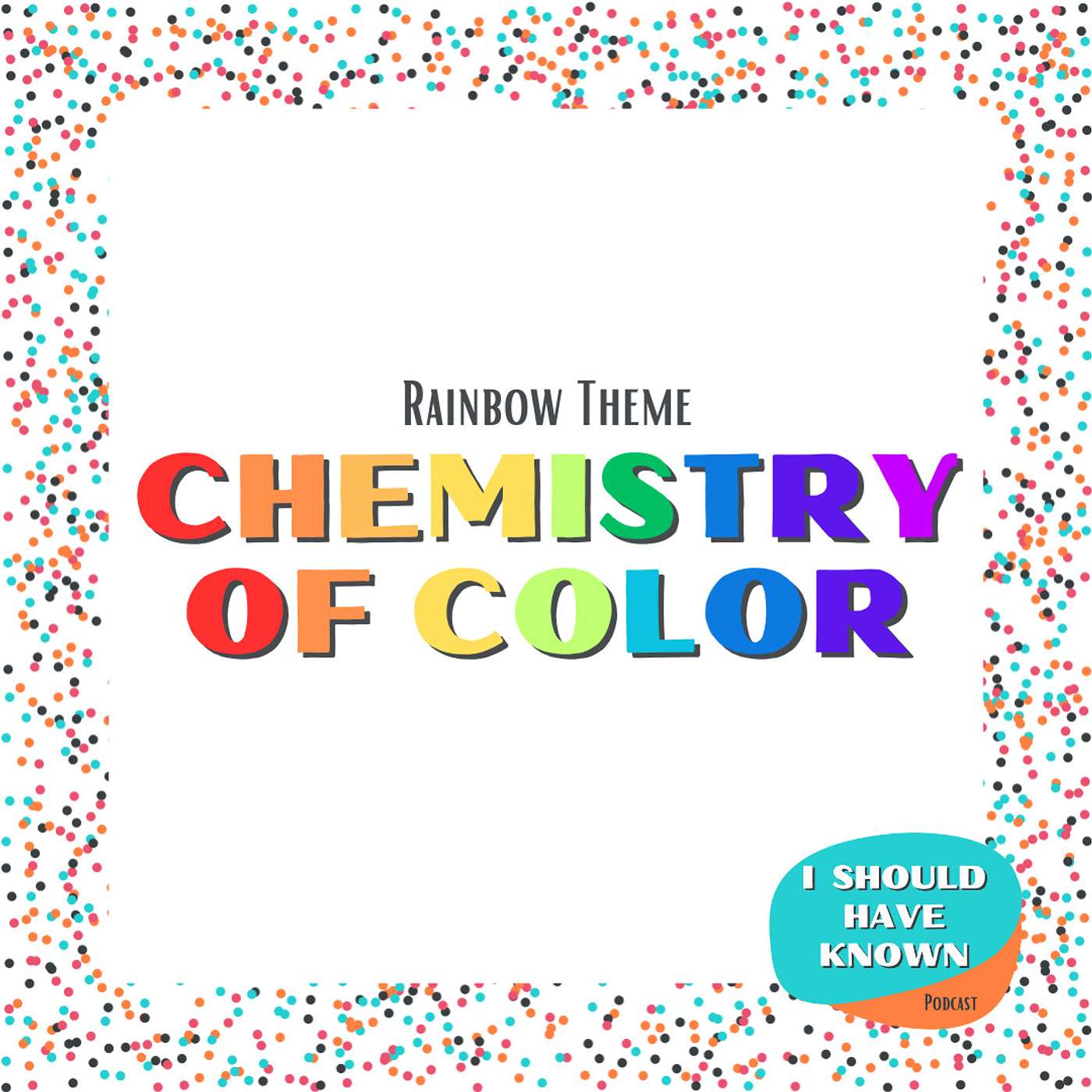 Chemistry of Color - Rainbow Theme