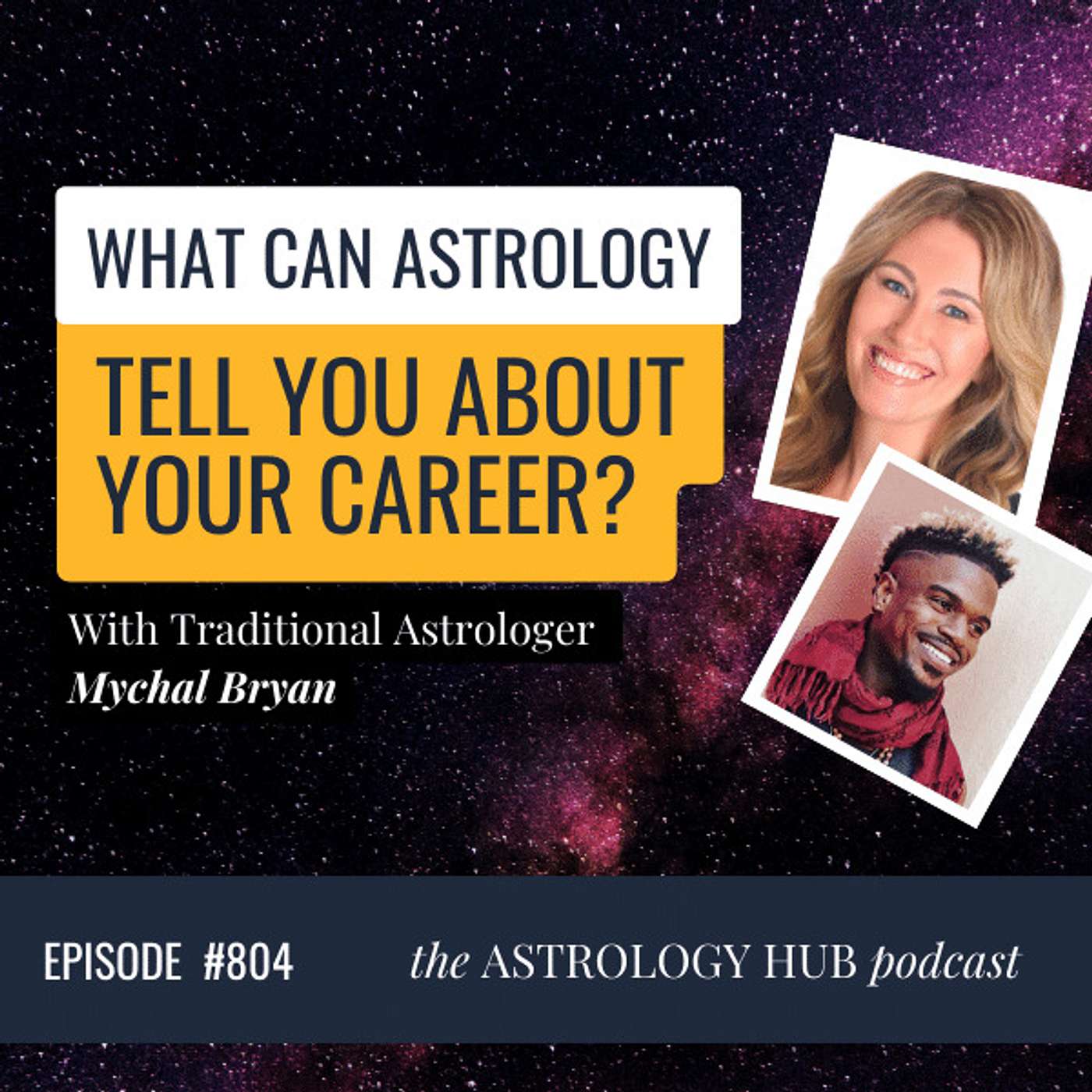 cover of episode What Can Astrology Tell You About Your Career w/ Astrologer Mychal Bryan