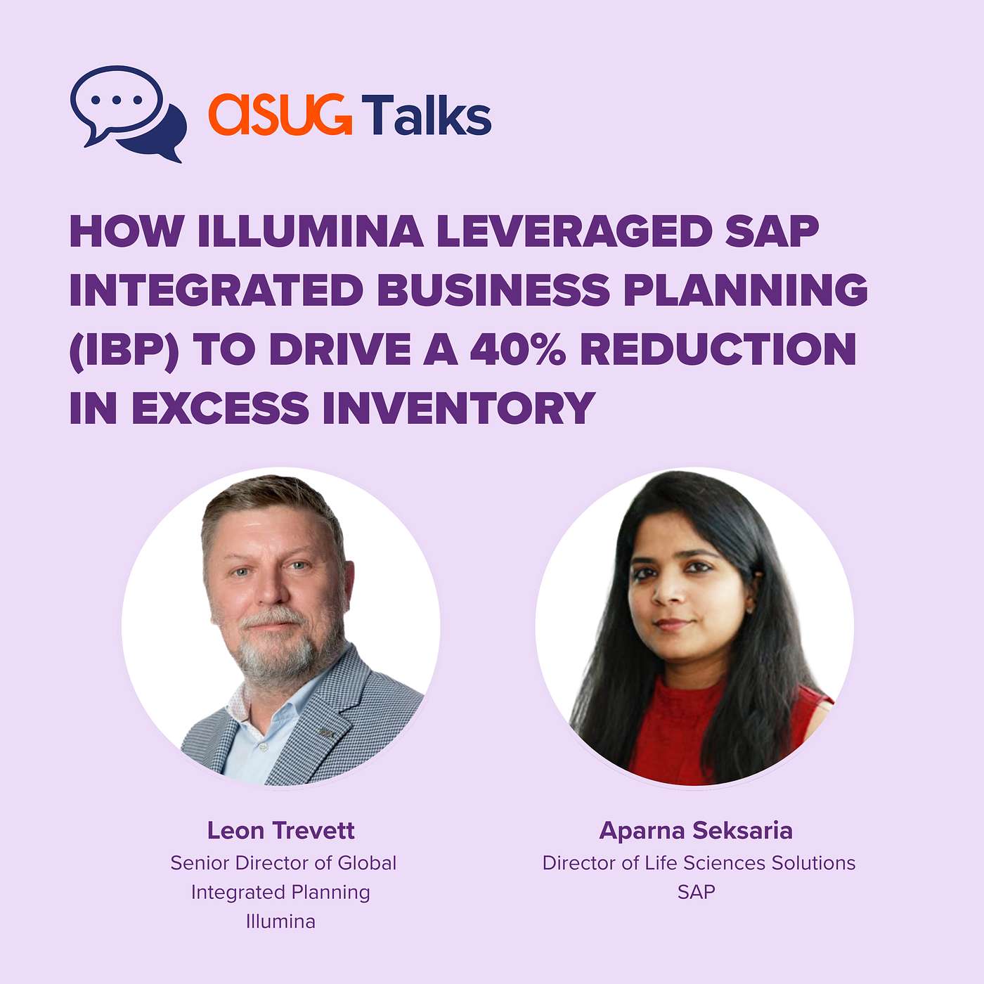 How Illumina Leveraged SAP Integrated Business Planning (IBP) to Drive a 40% Reduction in Excess Inventory