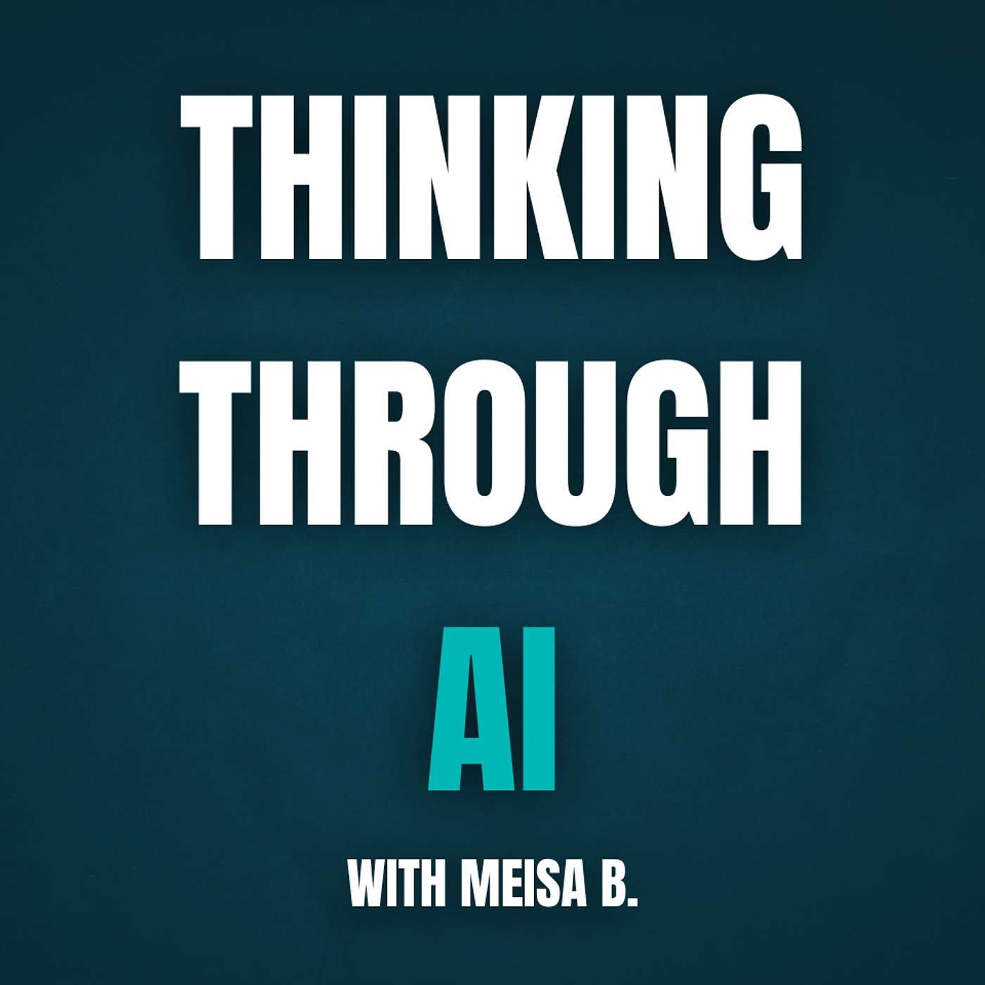 Thinking Through AI