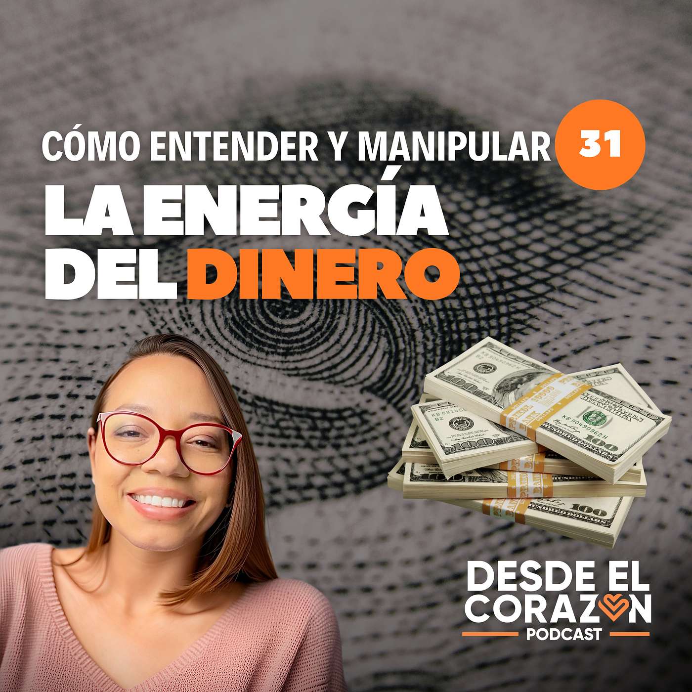 EP. 31 CÓMO MANIPULAR LA ENERGÍA DEL DINERO Y HACER QUE SIEMPRE TE SOBRE episode artwork